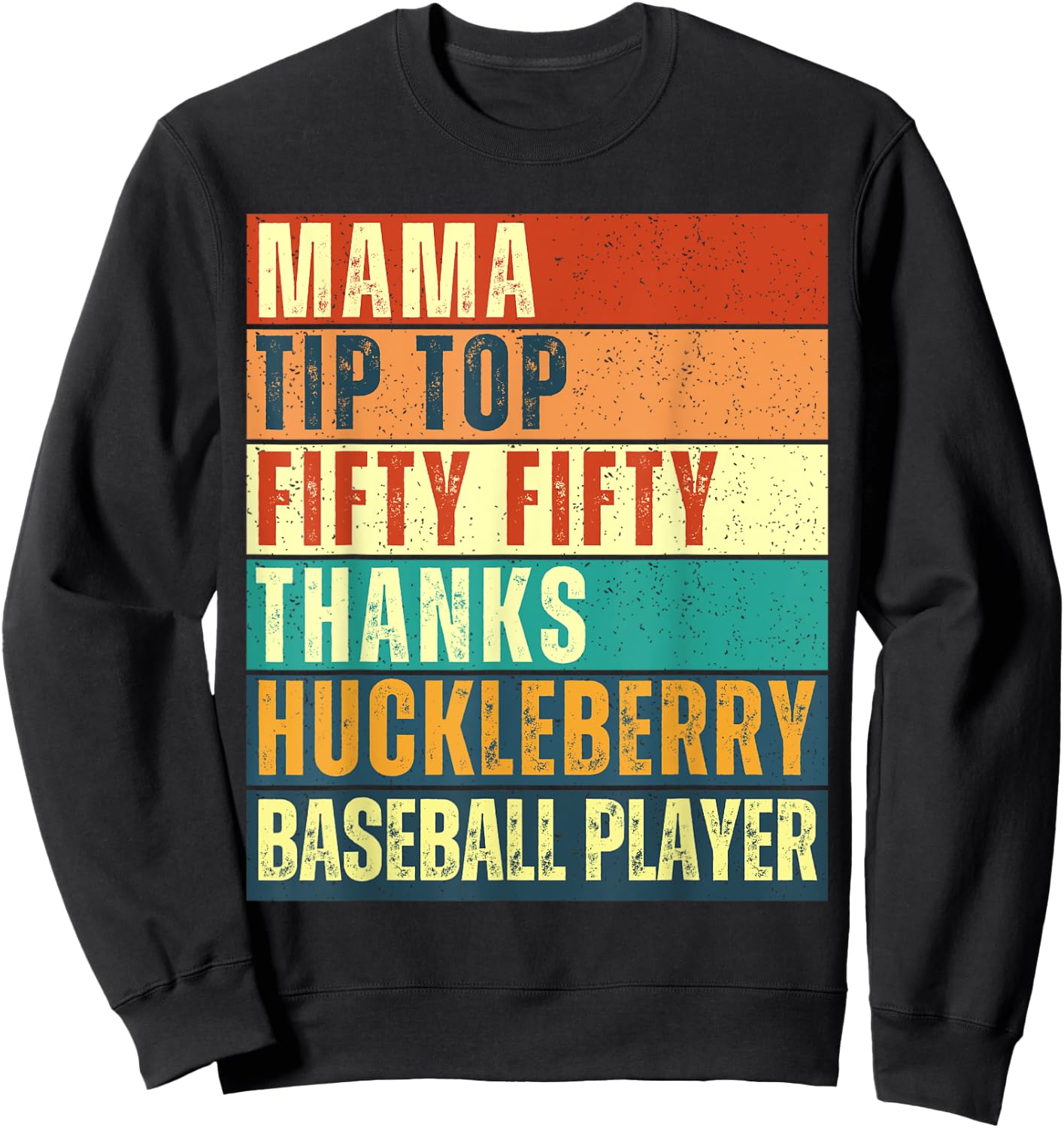 Mama Tip-Top Fifty Fifty Thanks Huckleberry Baseball Player Sweatshirt - Sweatshirt | Black