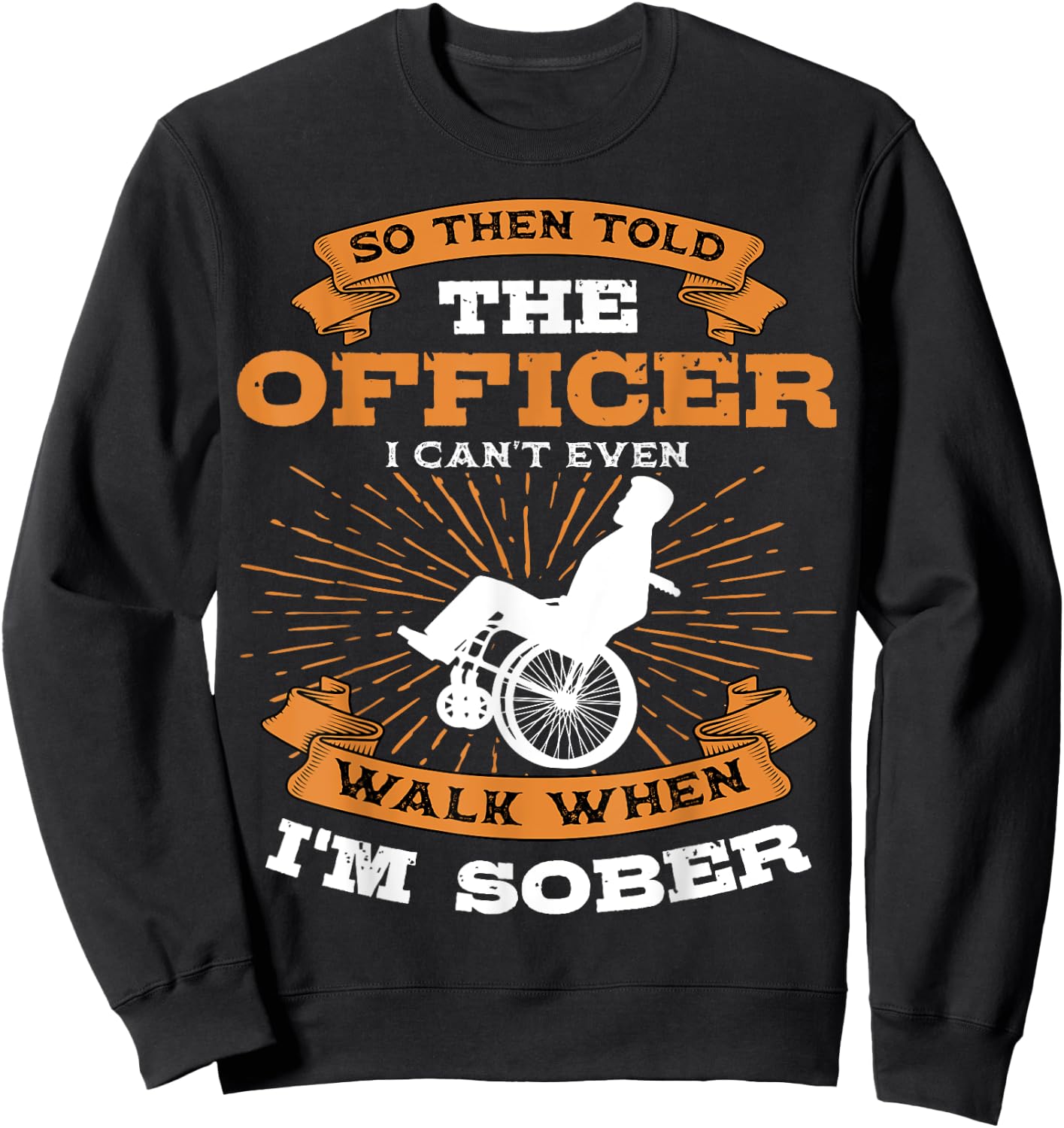 Paraplegic Disabled Person Paraplegia Wheelchair Paraparesis Sweatshirt - Sweatshirt | Black