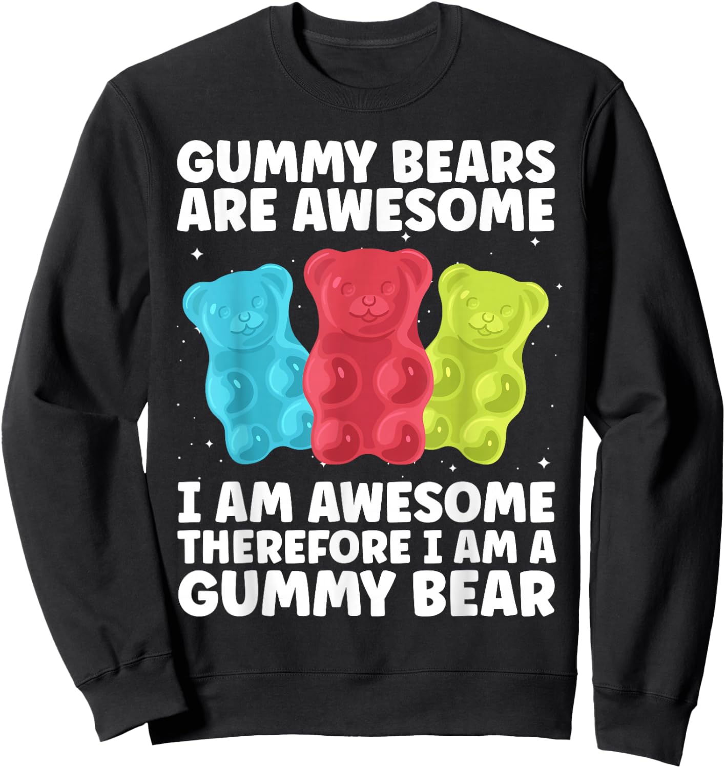 Funny Gummy Bear Art For Kids Girl Women Candy Lover Gummies Sweatshirt - Sweatshirt | Black