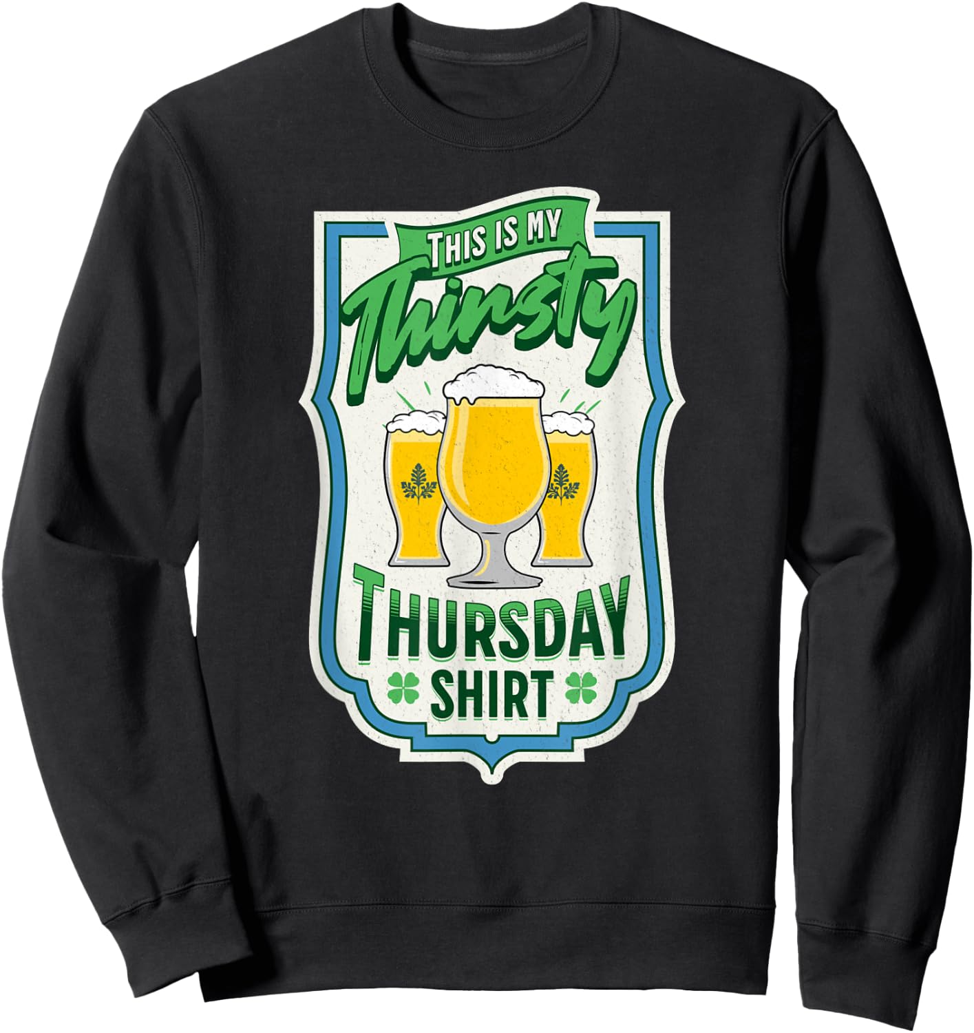 Thirsty Thursday Beer Sweatshirt - Sweatshirt | Black