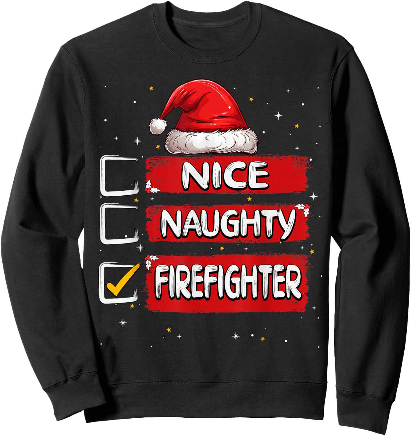 Nice Naughty Firefighter Christmas List Santa Claus Sweatshirt - Sweatshirt | Black