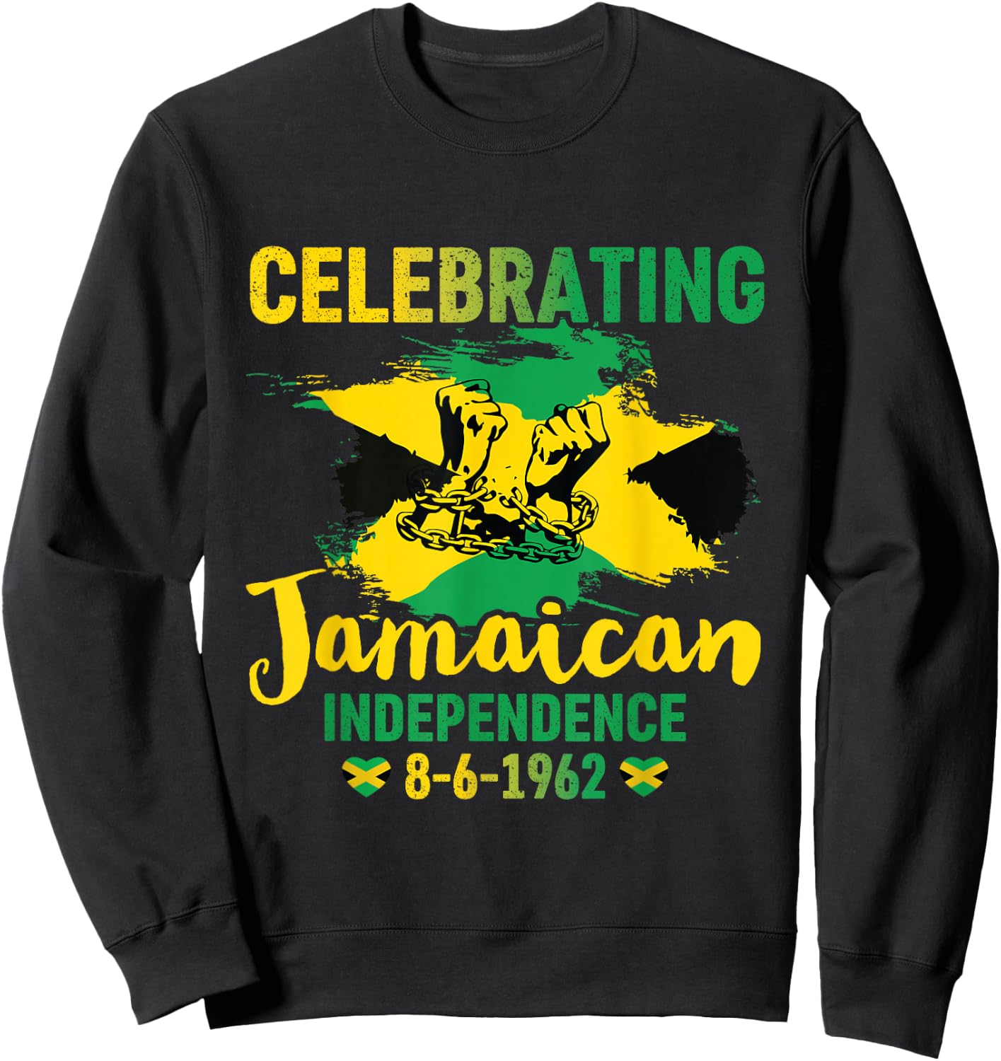 Jamaica Independence Day Celebration Proud Jamaican 1962 Sweatshirt - Sweatshirt | Black
