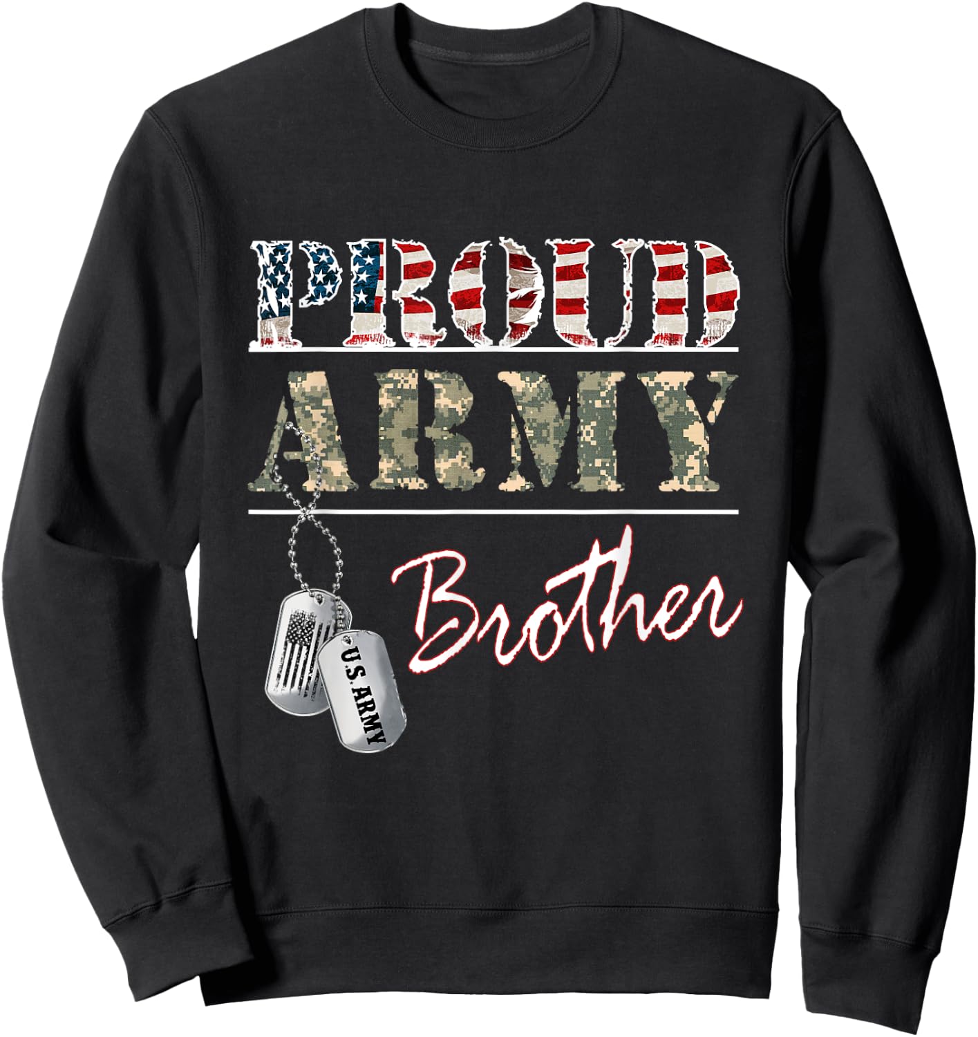 Proud Army Brother American Flag Veteran Military Sweatshirt - Sweatshirt | Black