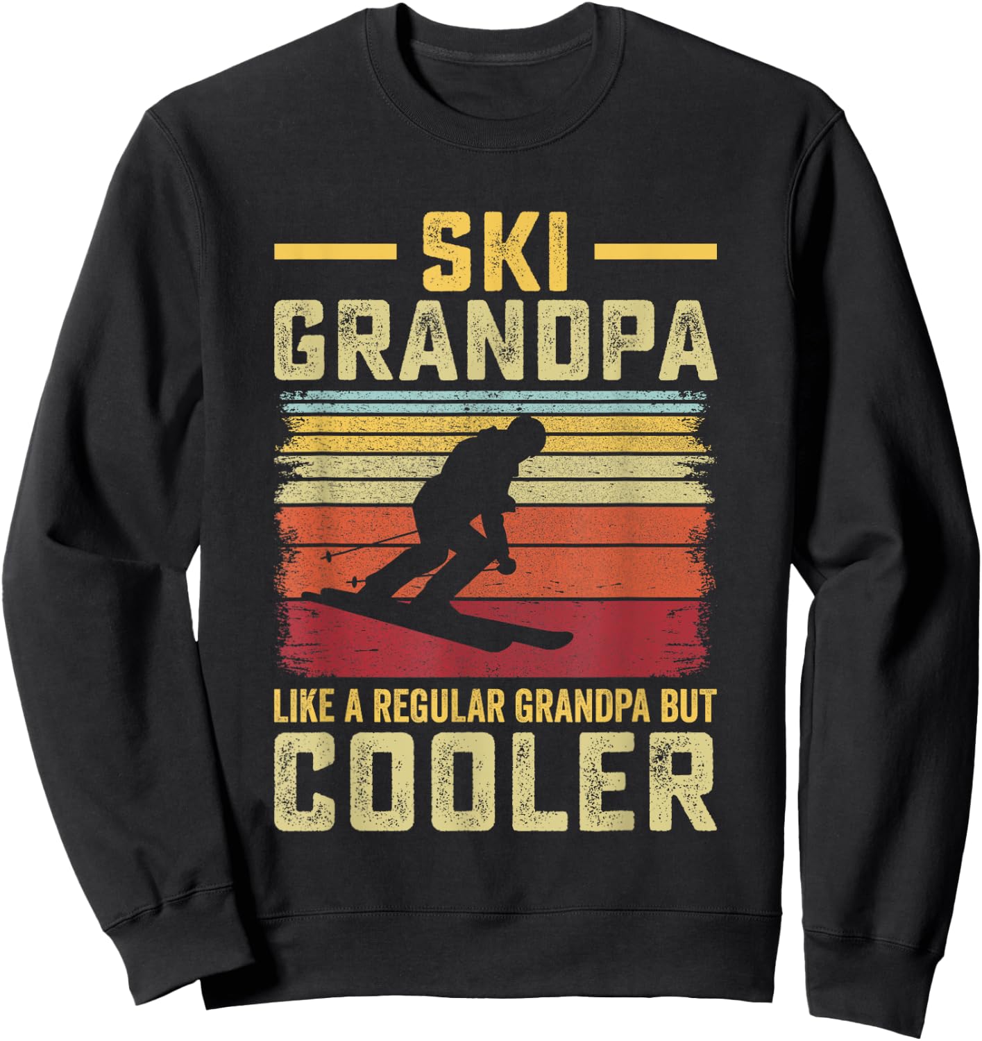 Father's Day - Ski Grandpa like a Regular Grandpa but Cooler Sweatshirt - Sweatshirt | Black