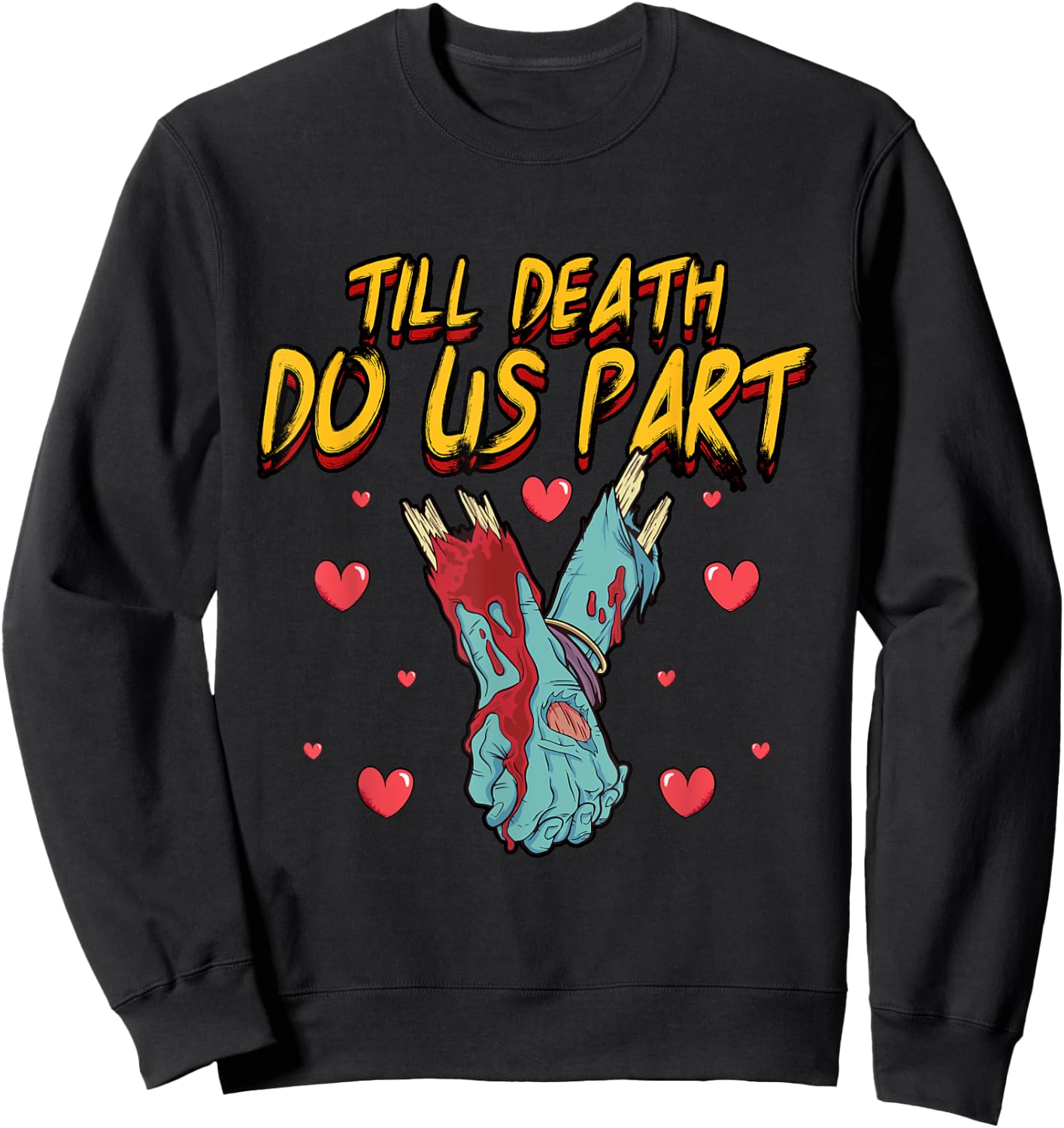 Funny Till Death Do Us Part Bride Groom Zombie Wedding Sweatshirt - Sweatshirt | Black