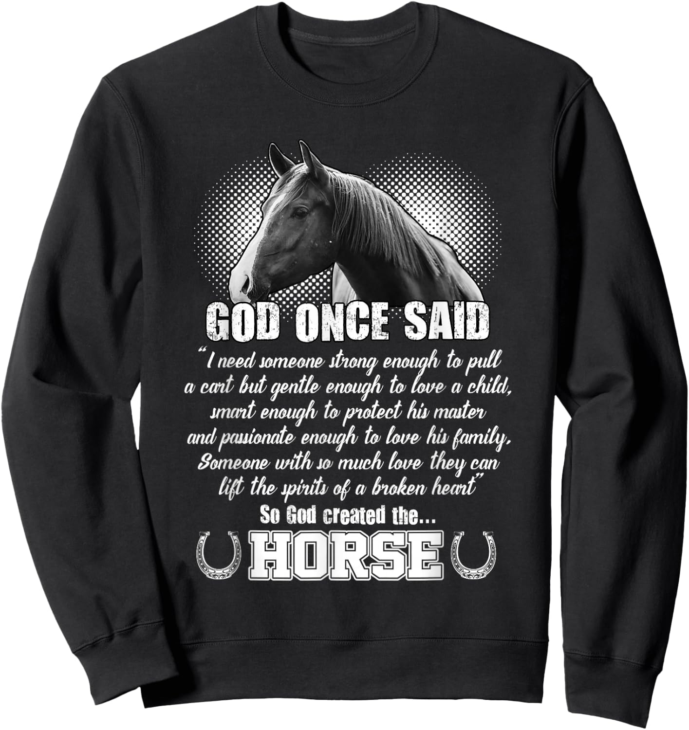 God Once Said - So God Created The Horse Sweatshirt - Sweatshirt | Black