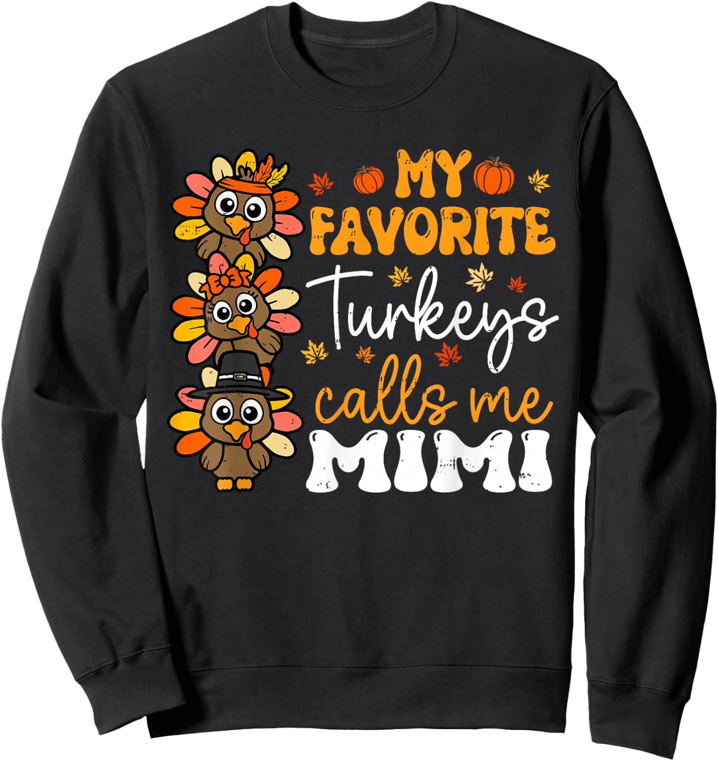 My Favorite Turkeys Calls Me Mimi Groovy Thanksgiving Fall Sweatshirt - Sweatshirt | Black