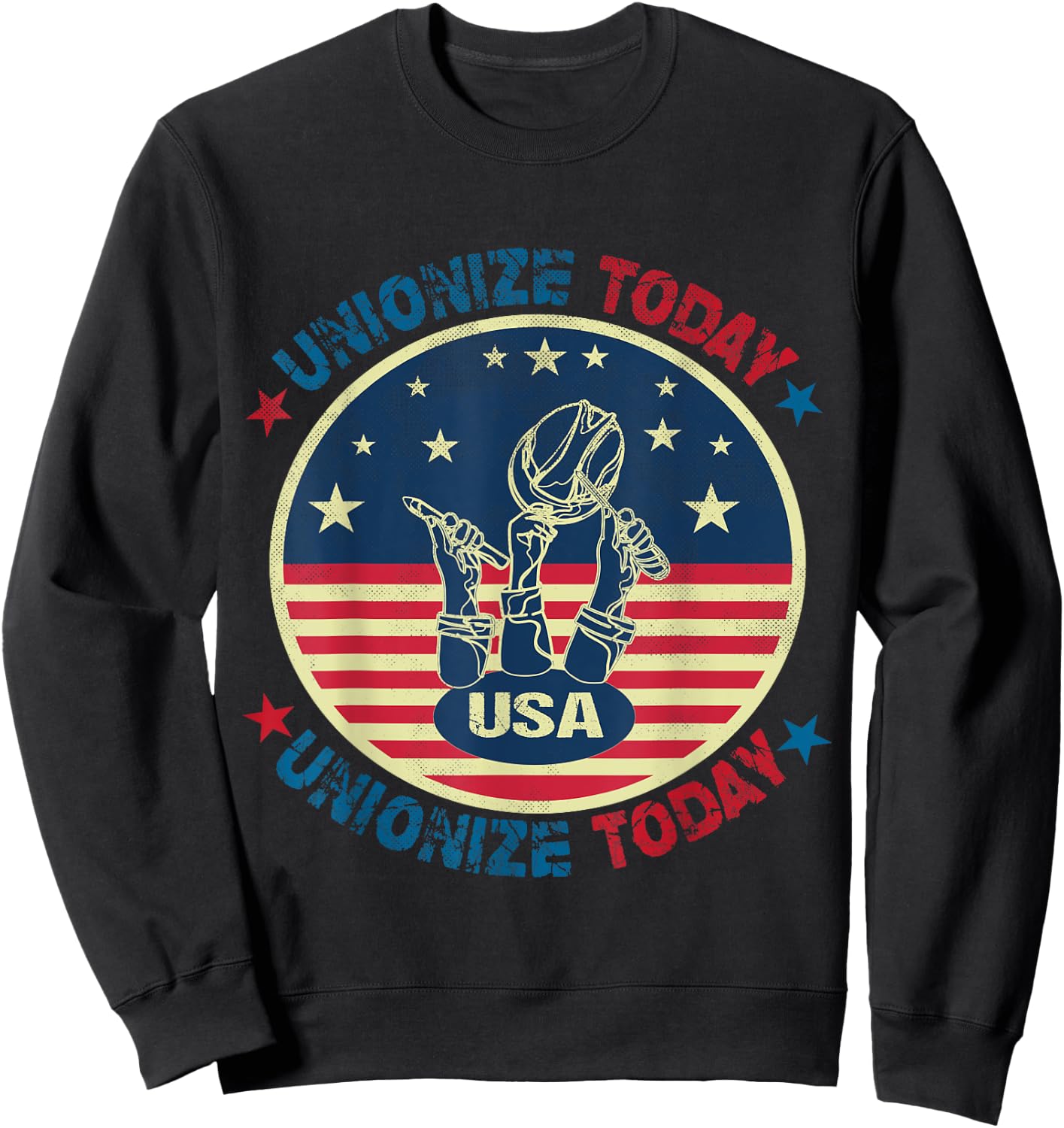 USA Flag UNIONIZE TODAY Workers Vintage American LABOR DAY Women Men Sweatshirt - Sweatshirt | Black