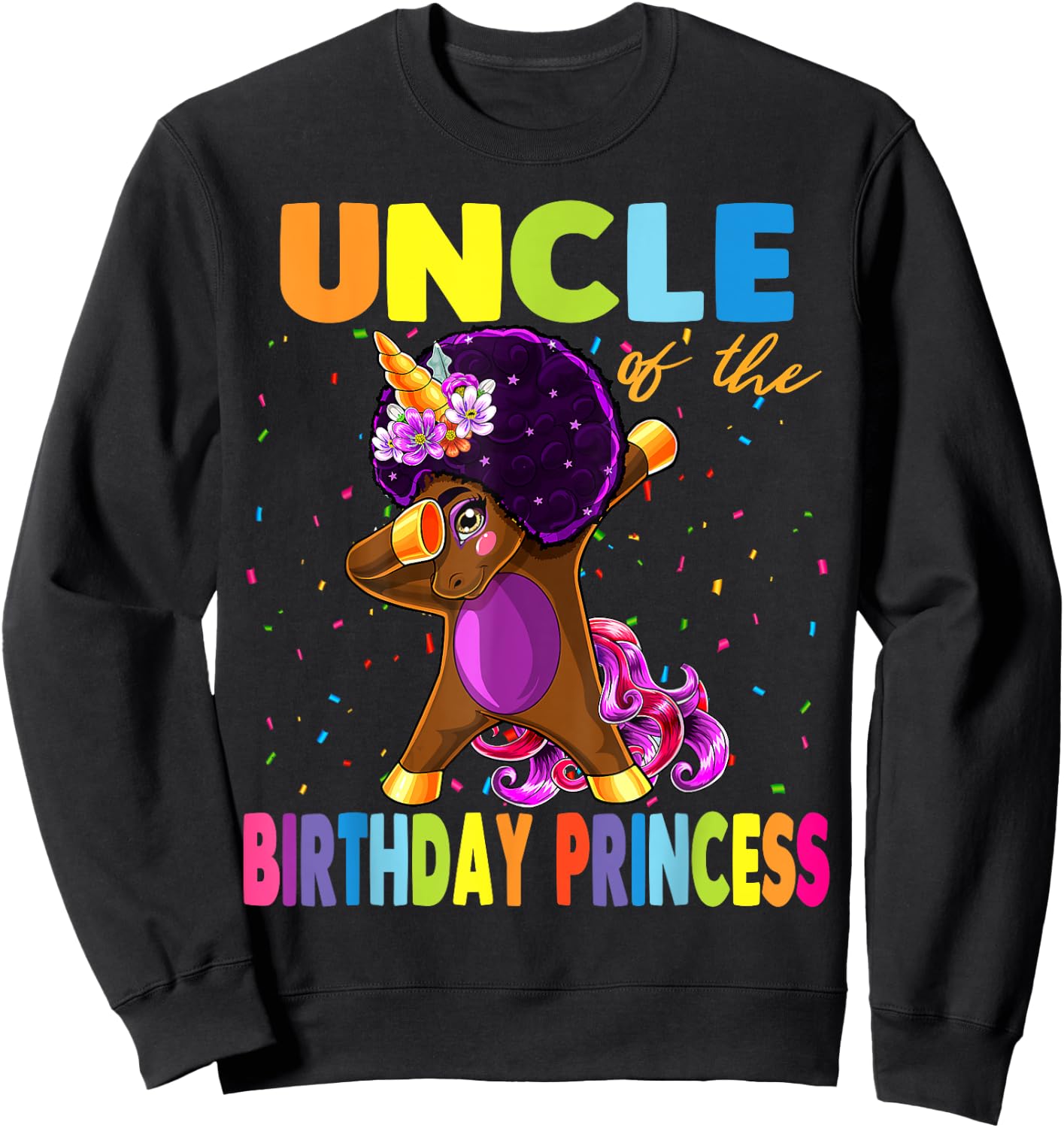 Dabbing Unicorn Afro Uncle of the Birthday Princess Sweatshirt - Sweatshirt | Black