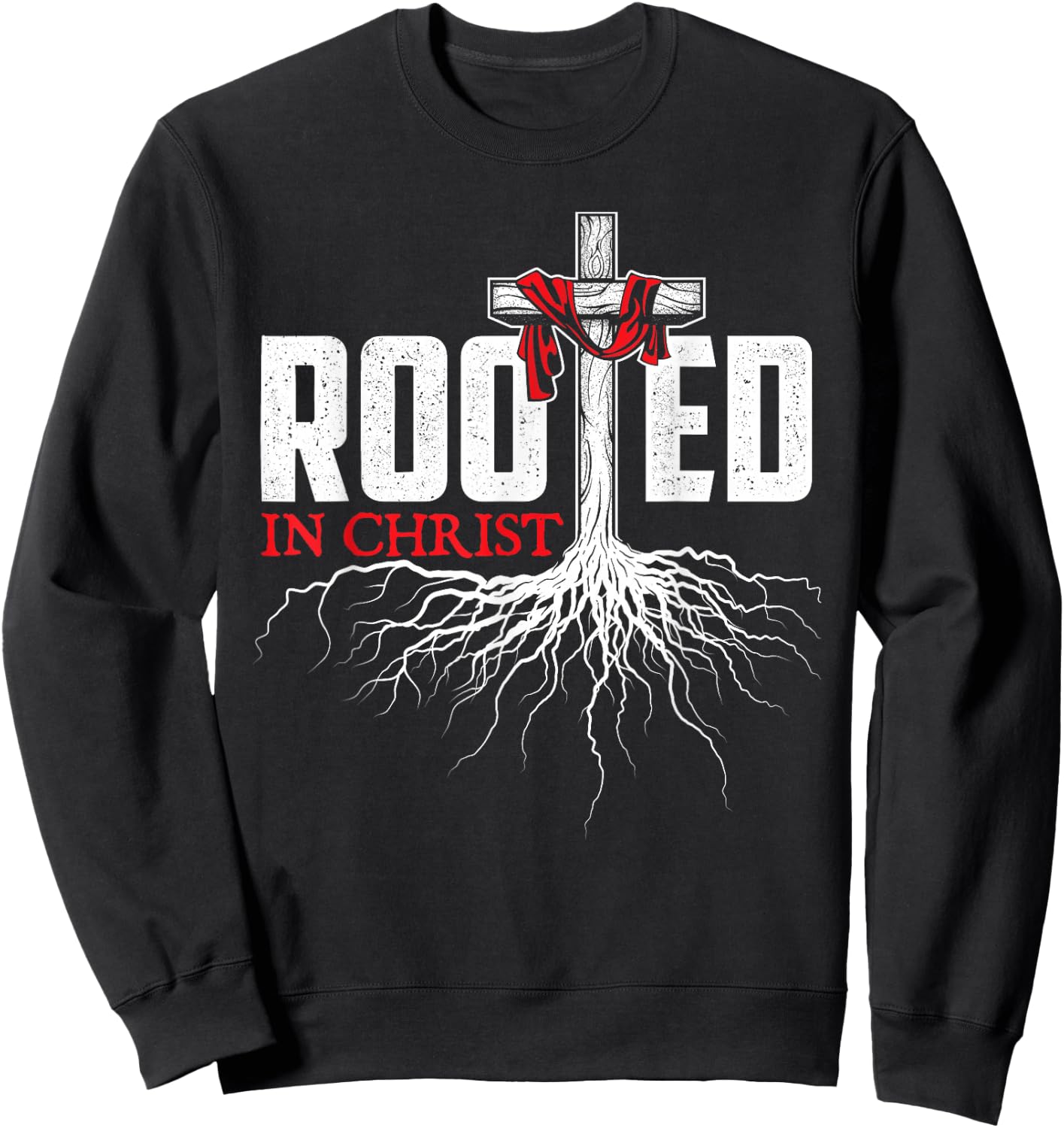 Rooted In Christ - Christian Faith Religious Jesus Christ Sweatshirt - Sweatshirt | Black