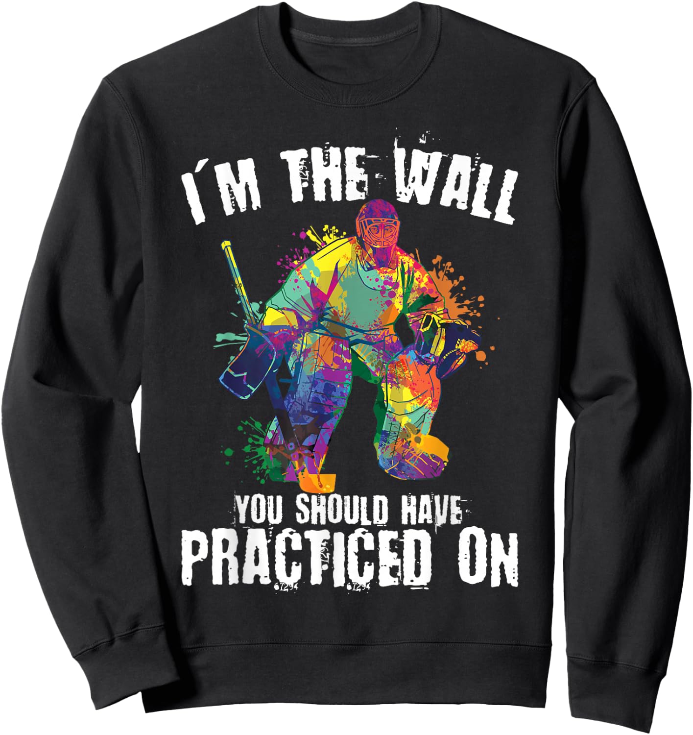 Funny Ice Hockey Goalie Ice Hockey Player Goalie Sweatshirt - Sweatshirt | Black