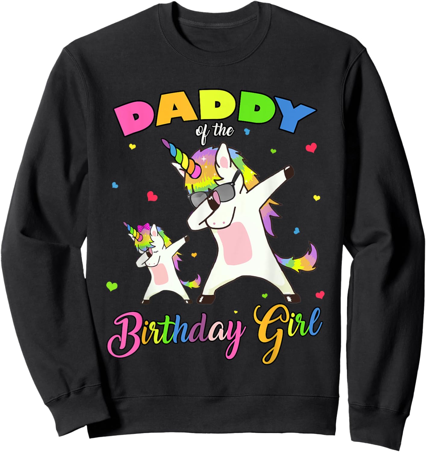 Daddy of the Birthday Girl Dabbing Unicorn Princess and Dad Sweatshirt - Sweatshirt | Black