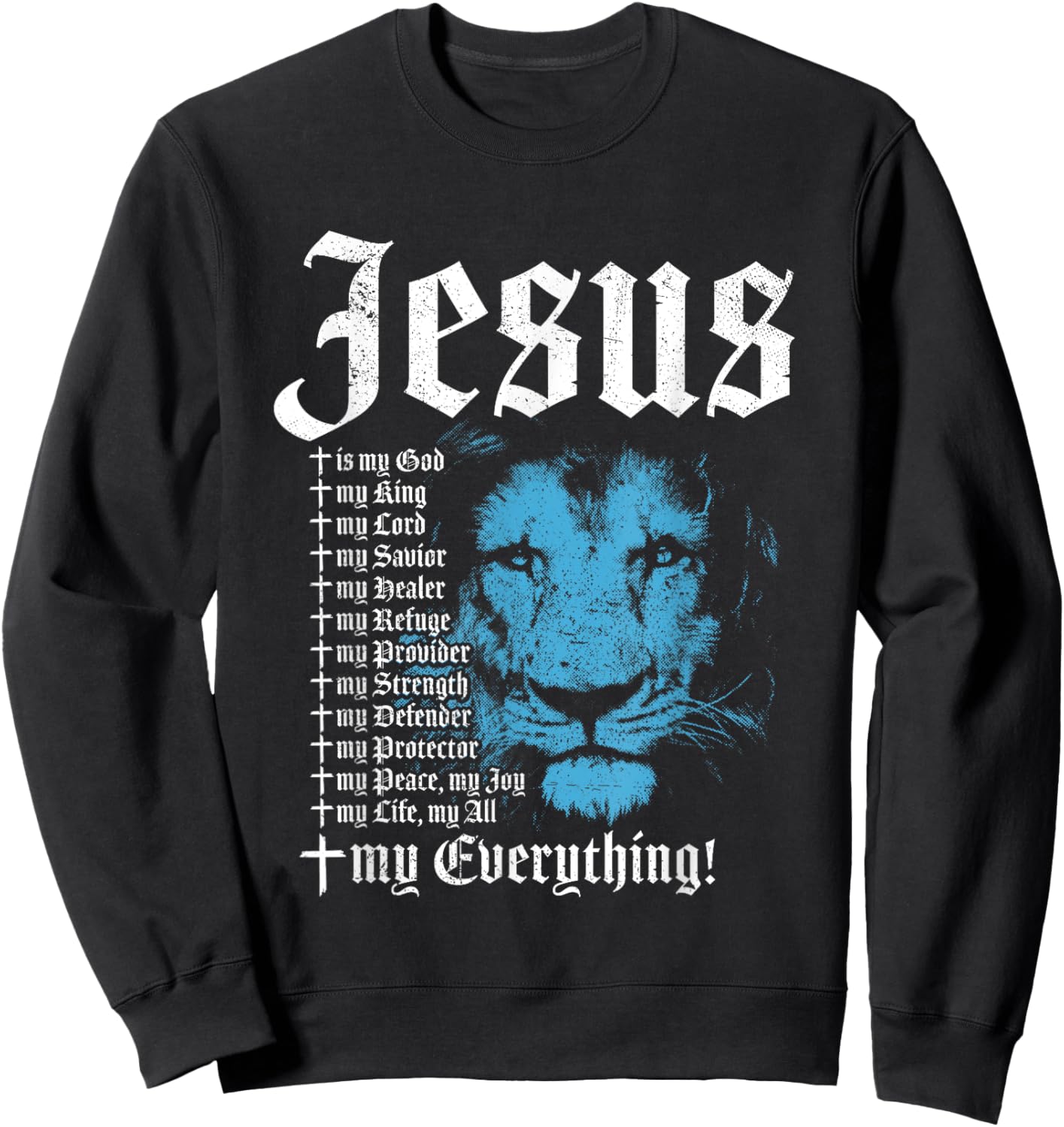 Jesus Is My God King Lord Savior Protector Lion Christian Sweatshirt - Sweatshirt | Black