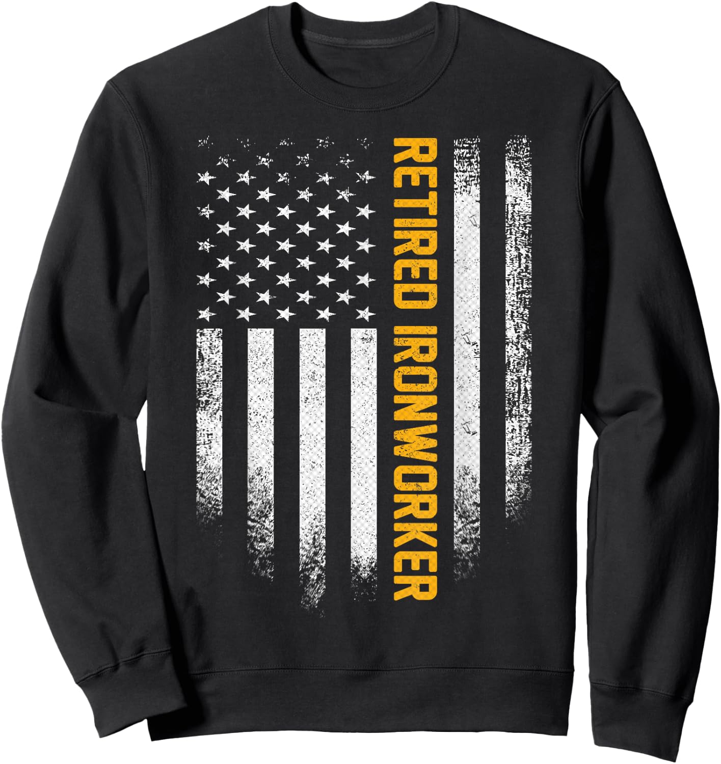 Vintage American Flag Retired Ironworker Funny Iron Worker Sweatshirt - Sweatshirt | Black
