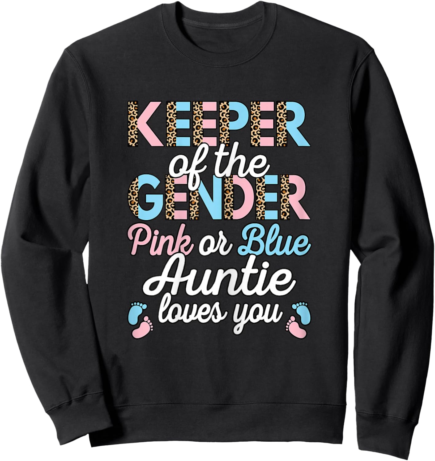 Keeper of The Gender Auntie Loves You Baby Shower Aunt Women Sweatshirt - Sweatshirt | Black