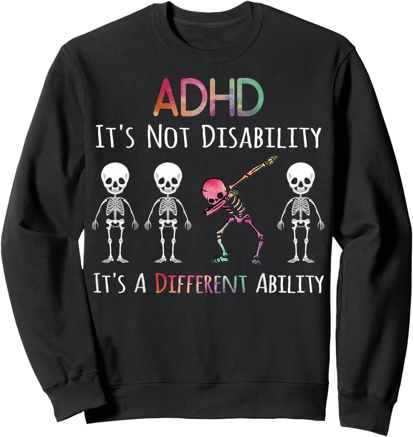 ADHD Awareness Dab Gifts ADHD It's Not A Disability Dabbing Sweatshirt - Sweatshirt | Black