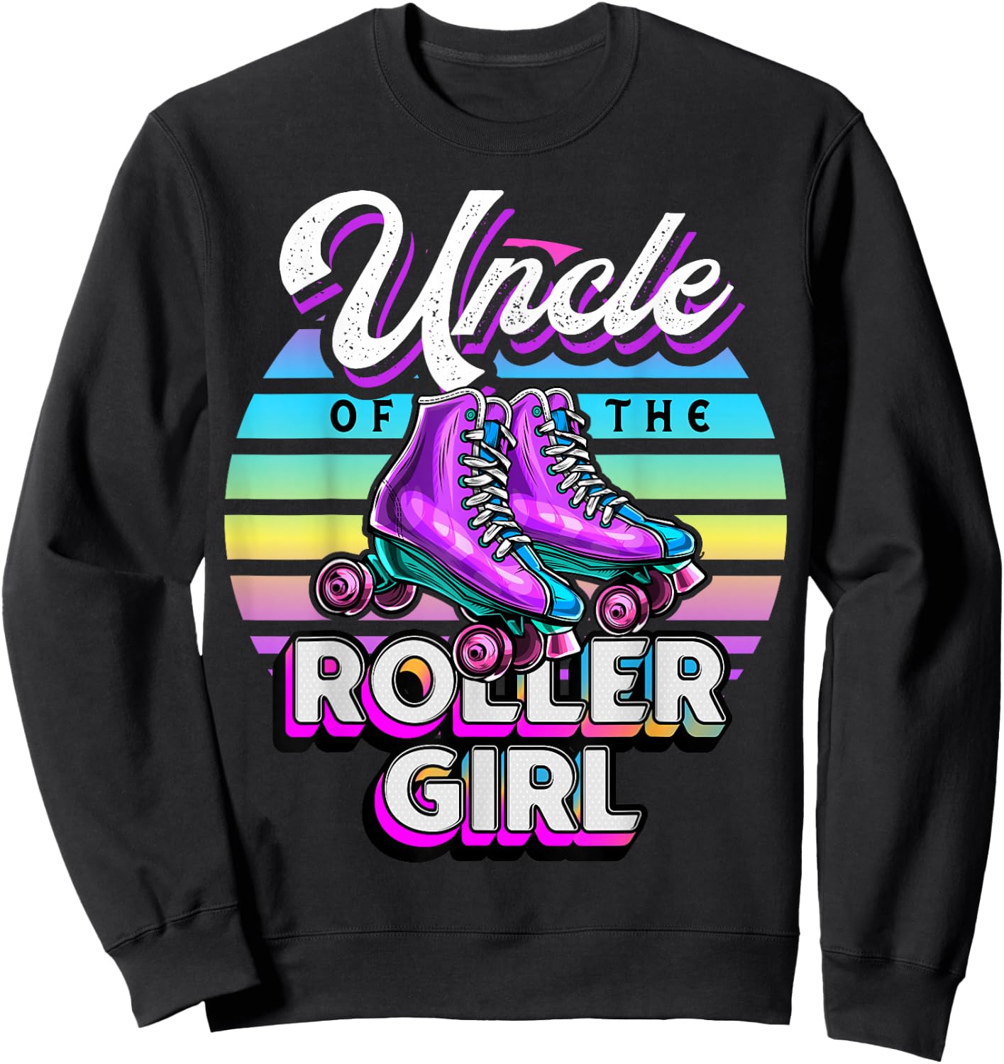 Uncle of Roller Girl Roller Skating Birthday Matching Family Sweatshirt - Sweatshirt | Black