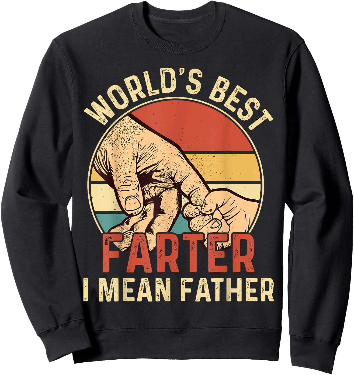 World's Best Farter I Mean Father Sweatshirt - Sweatshirt | Black