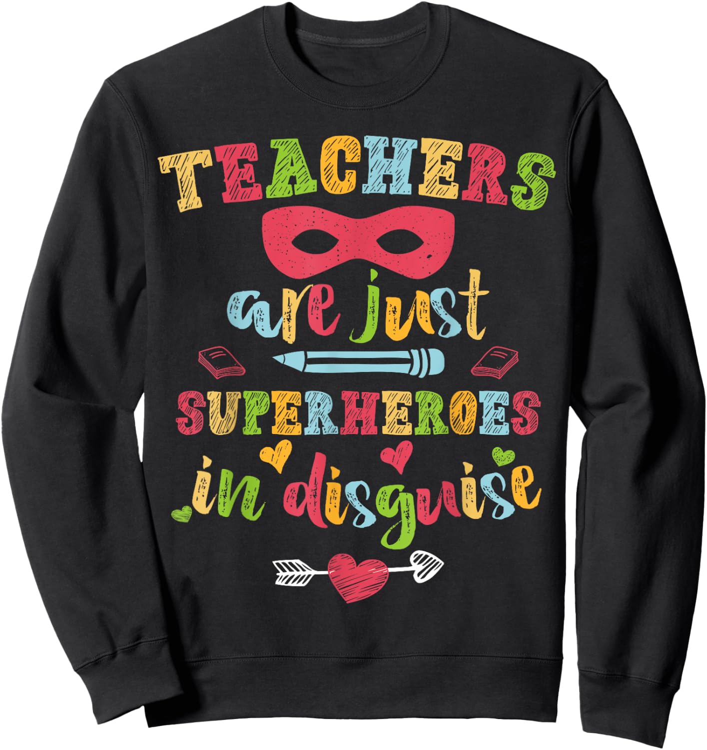 Back To School Teachers Are Just Superheroes hand drawn 2025 Sweatshirt - Sweatshirt | Black