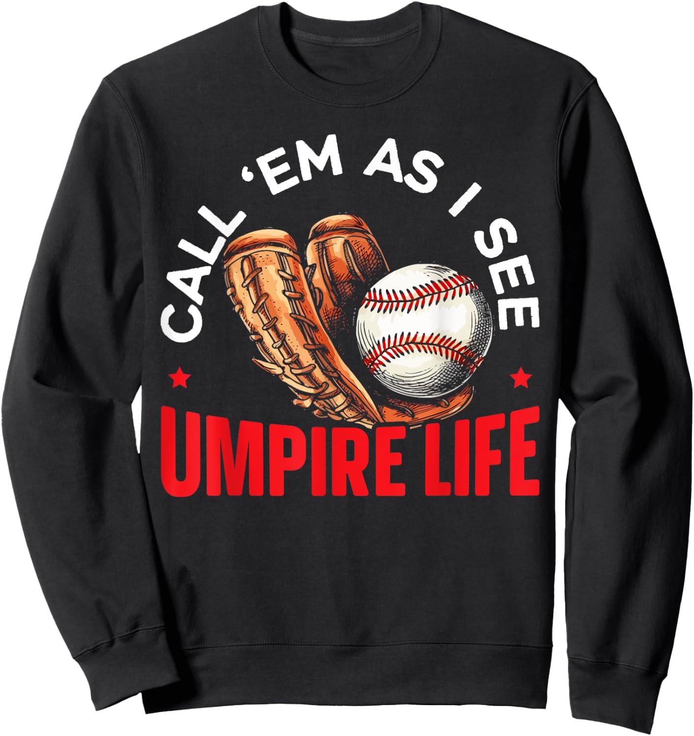 Baseball Umpire Baseball Player Baseball Team Sport Sweatshirt - Sweatshirt | Black