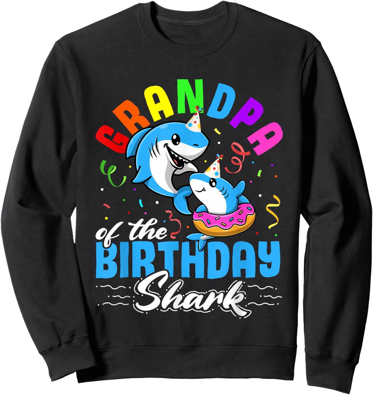Grandpa of the Birthday Shark Sweatshirt - Sweatshirt | Black