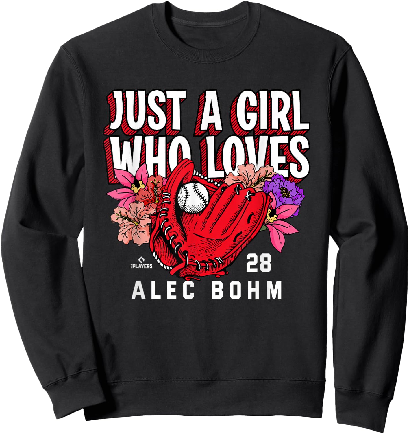 Just A Girl Who Loves Alec Bohm Philadelphia MLBPA Sweatshirt - Sweatshirt | Black