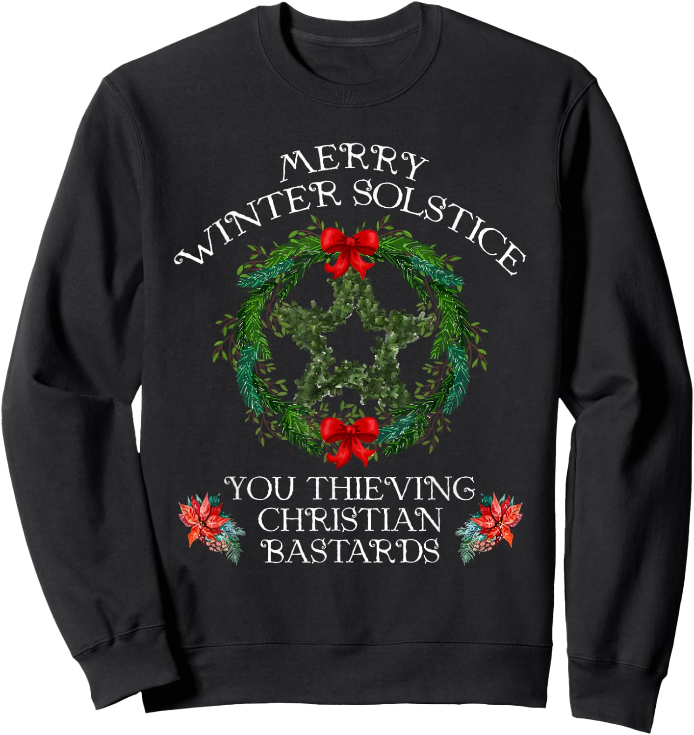 Merry Winter Solstice You Thieving Christian Sweatshirt - Sweatshirt | Black