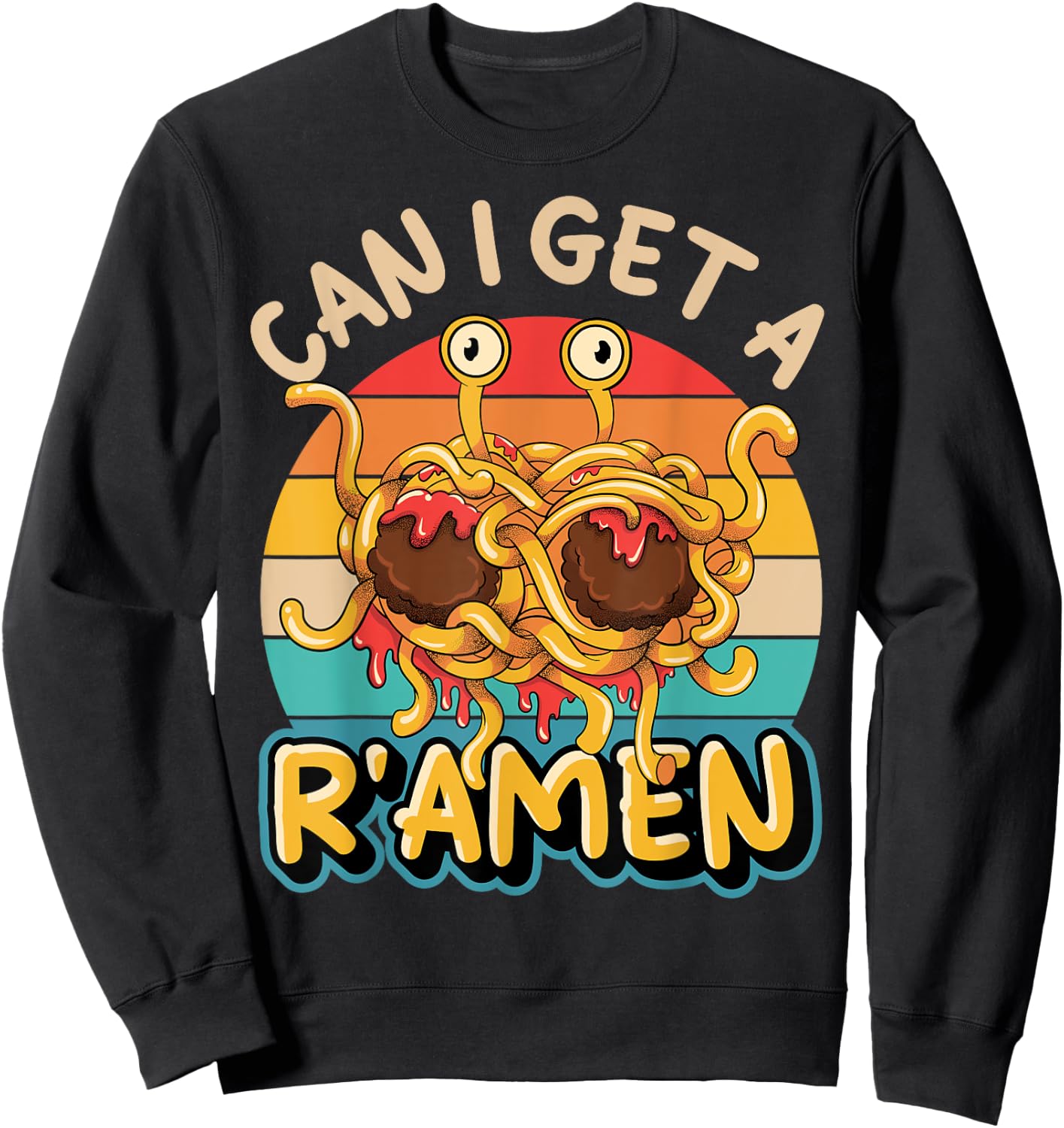 Flying Spaghetti Monster FSM Retro Can I Get A R'Amen Sweatshirt - Sweatshirt | Black