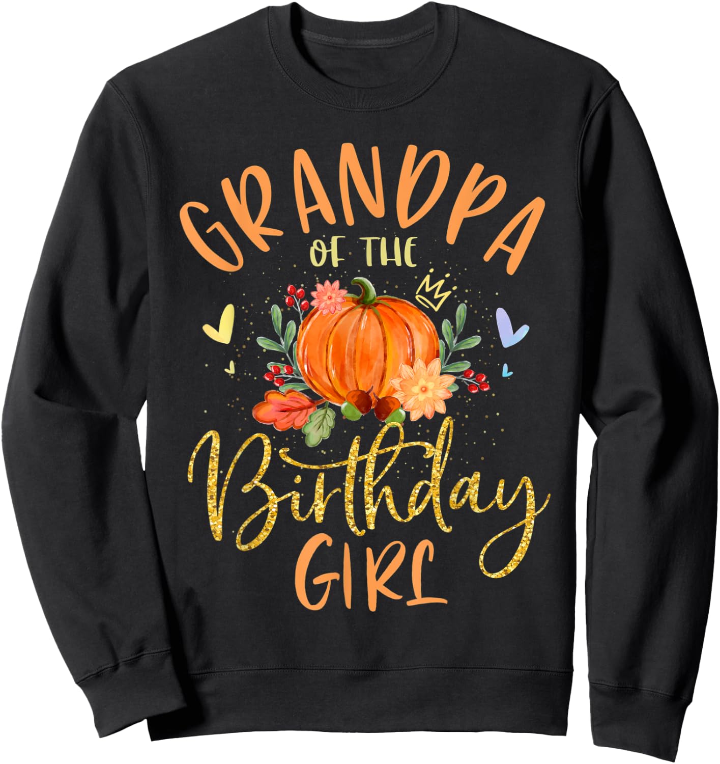 Grandpa Of The Birthday Girl Pumpkin Themed Papa Sweatshirt - Sweatshirt | Black