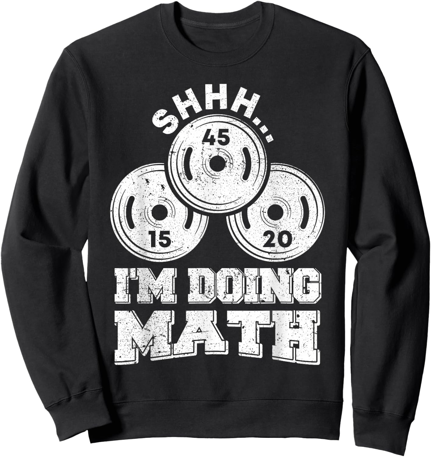 Shhh I'm Doing Math Funny Weight Lifting Workout Training Sweatshirt - Sweatshirt | Black