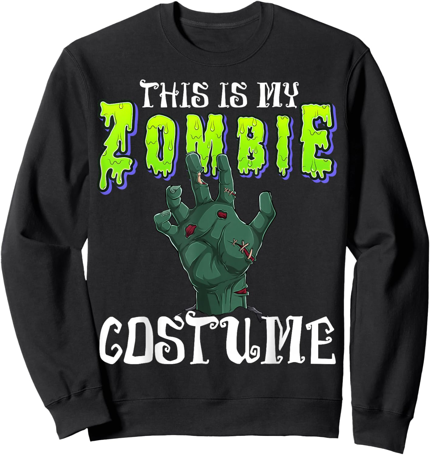 This Is My Zombie Costume - Halloween Costume Zombie Hand Sweatshirt - Sweatshirt | Black