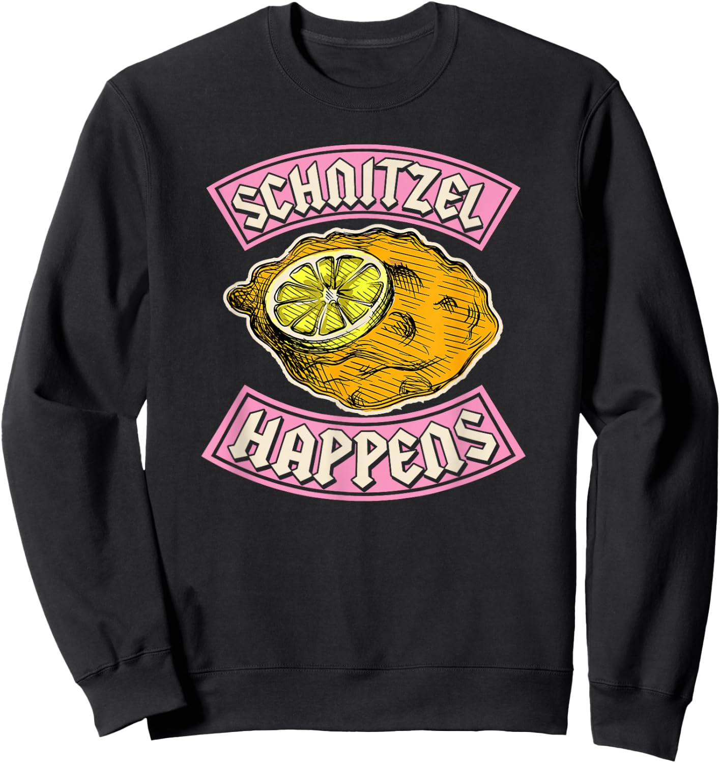 Schnitzel Happens Funny German Pride Joke Oktoberfest Party Sweatshirt - Sweatshirt | Black