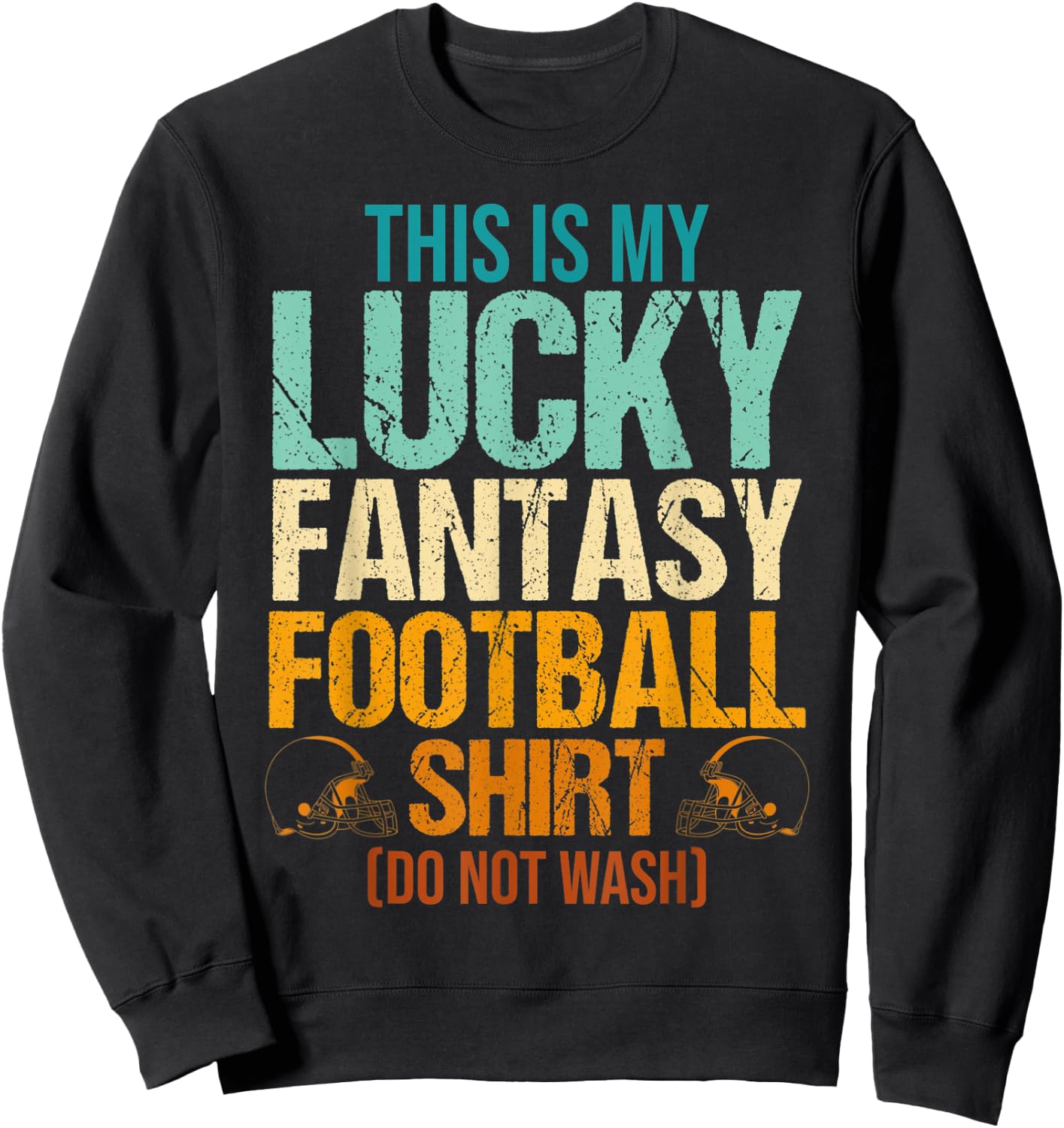 Fantasy Football This Is My Lucky Fantasy Football Men Vinta Sweatshirt - Sweatshirt | Black
