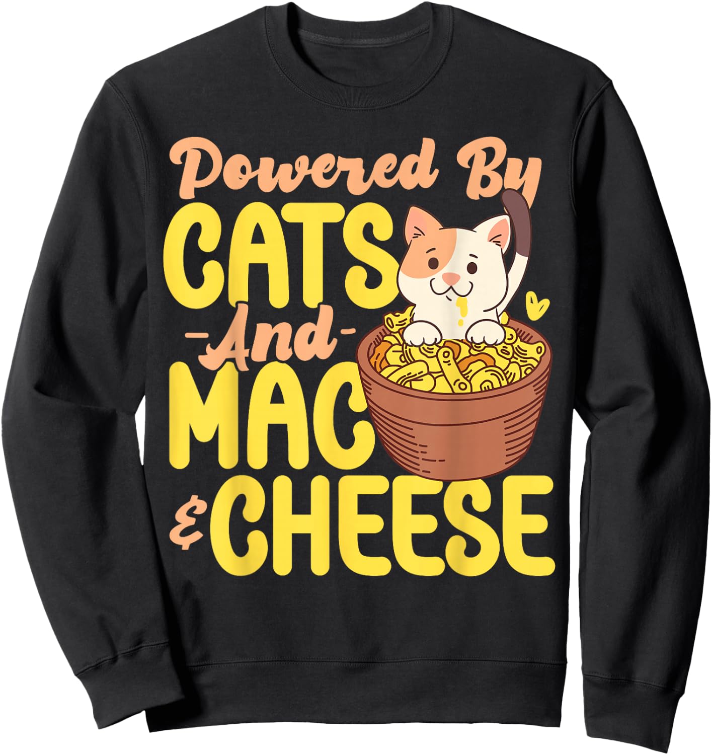 Mac And Cheese Powered By Cats And Mac & Cheese Sweatshirt - Sweatshirt | Black