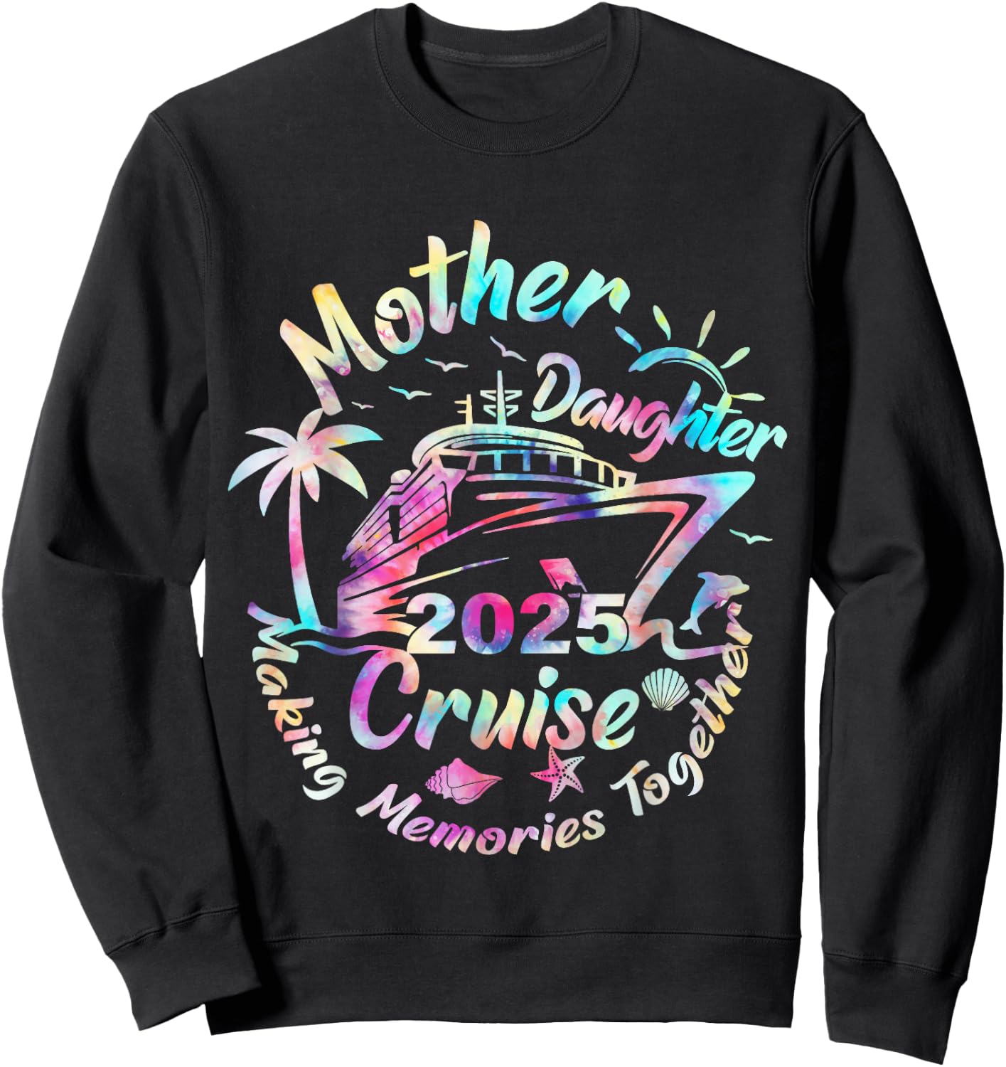 Cruise Mother Daughter Trip 2025 Funny Mom Daughter Vacation Sweatshirt - Sweatshirt | Black