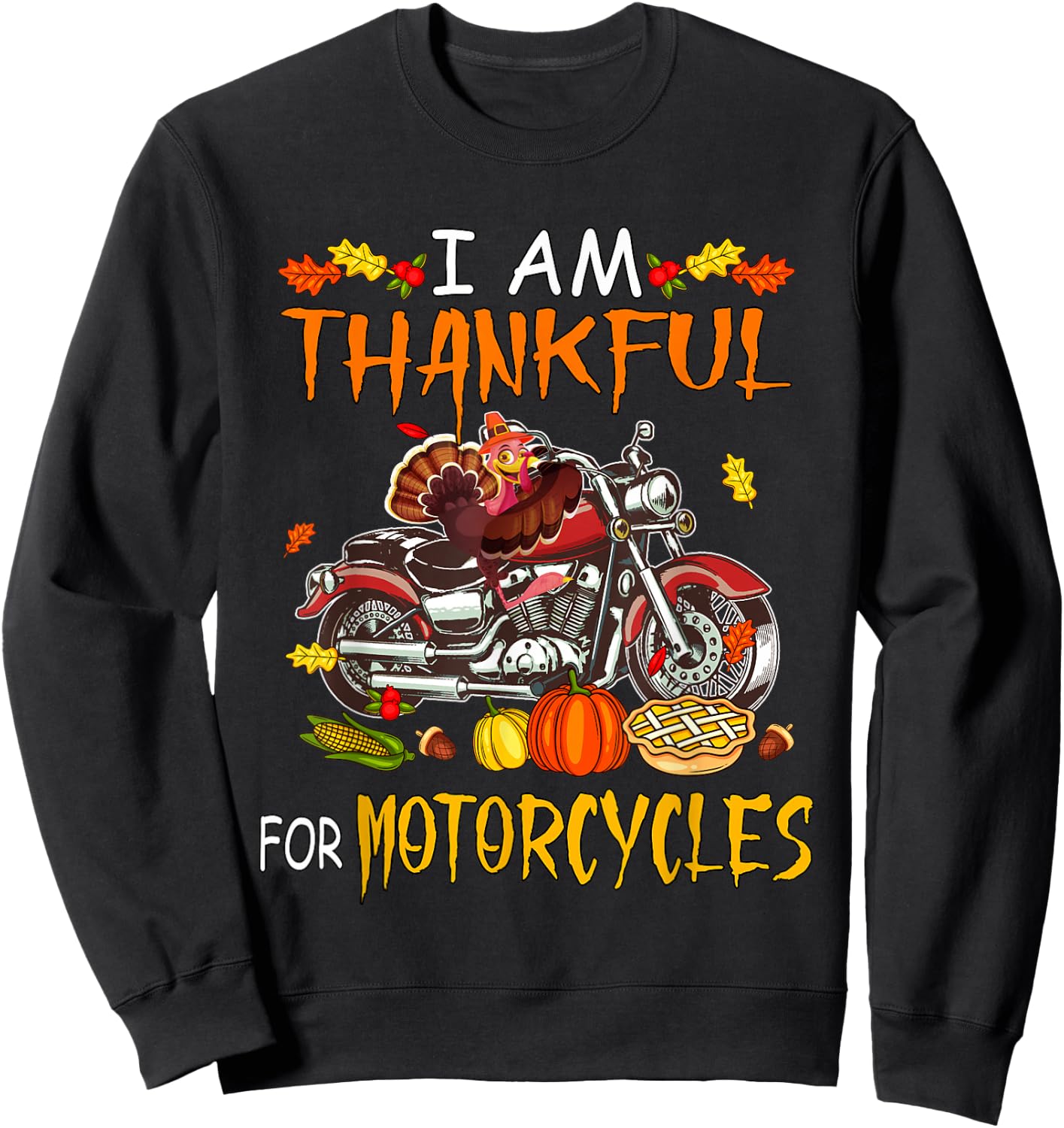 Biker Thanksgiving Costume Thankful For Motorcycles Funny Turkey Riding Motorcycle - Black, -Adults, Short Sleeve, , Thanksgiving, Halloween Sweatshirt - Sweatshirt | Black