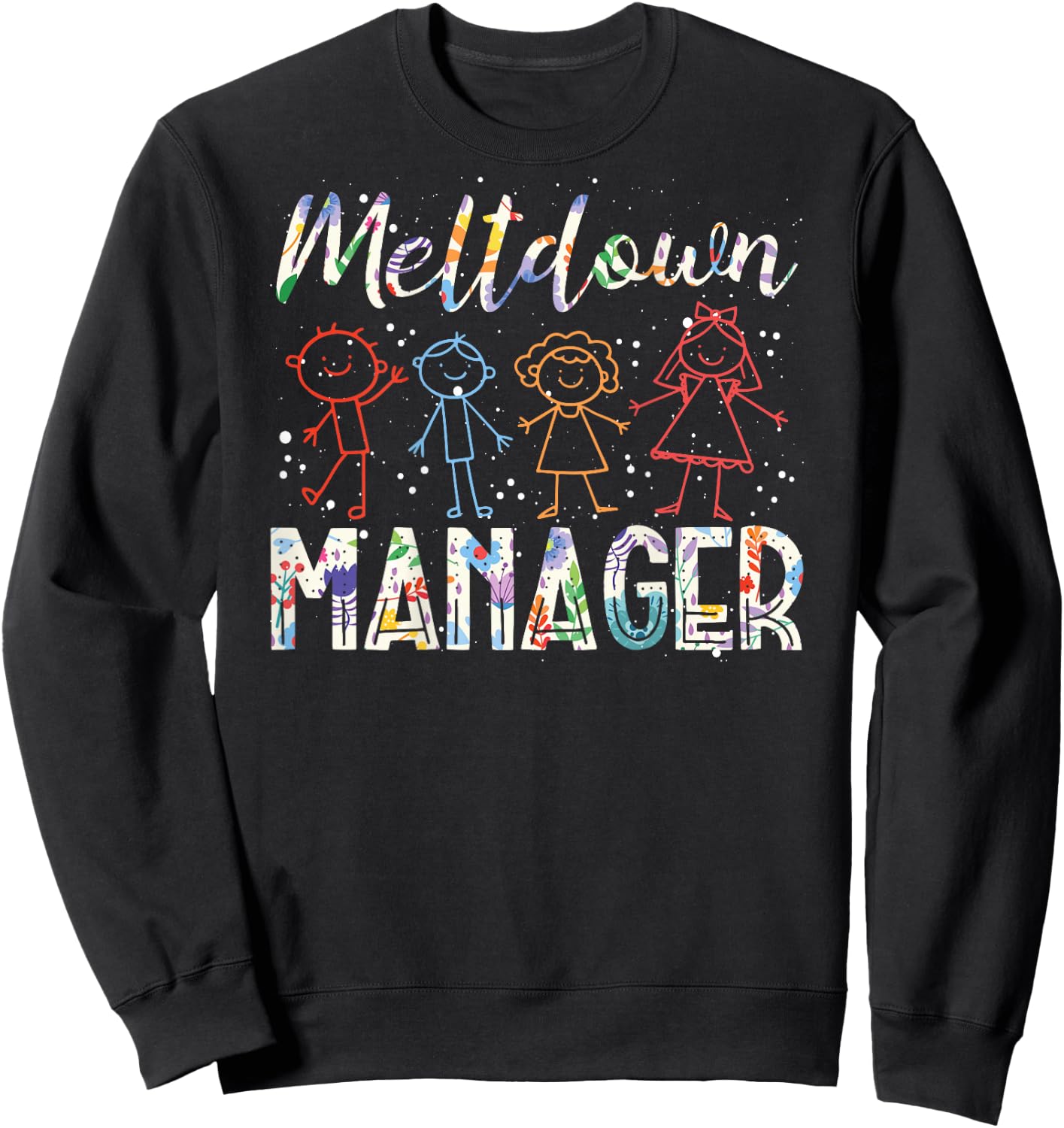 Meltdown Manager Back Print | Babysitter Sweatshirt - Sweatshirt | Black