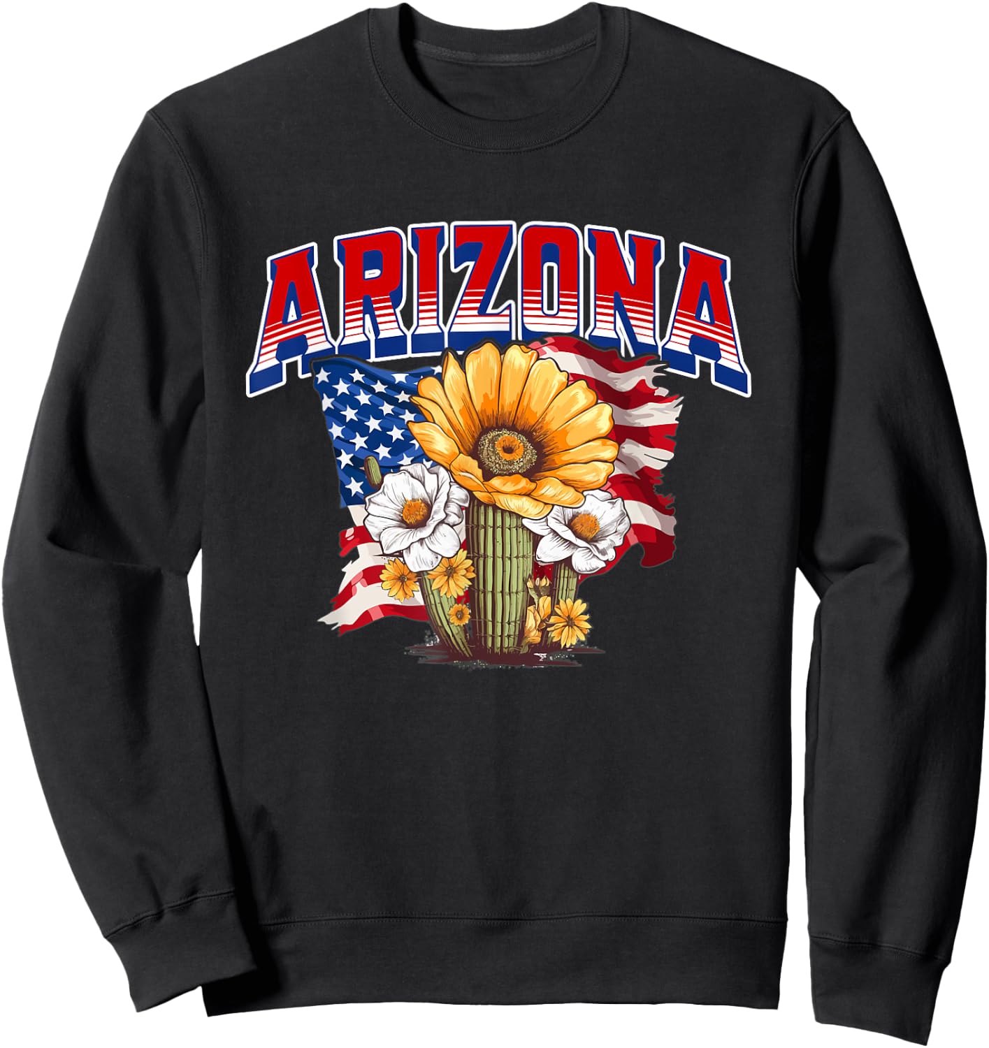 Arizona Flower Saguaro Cactus Blossom US Flag Red White Blue Sweatshirt - Sweatshirt | Black
