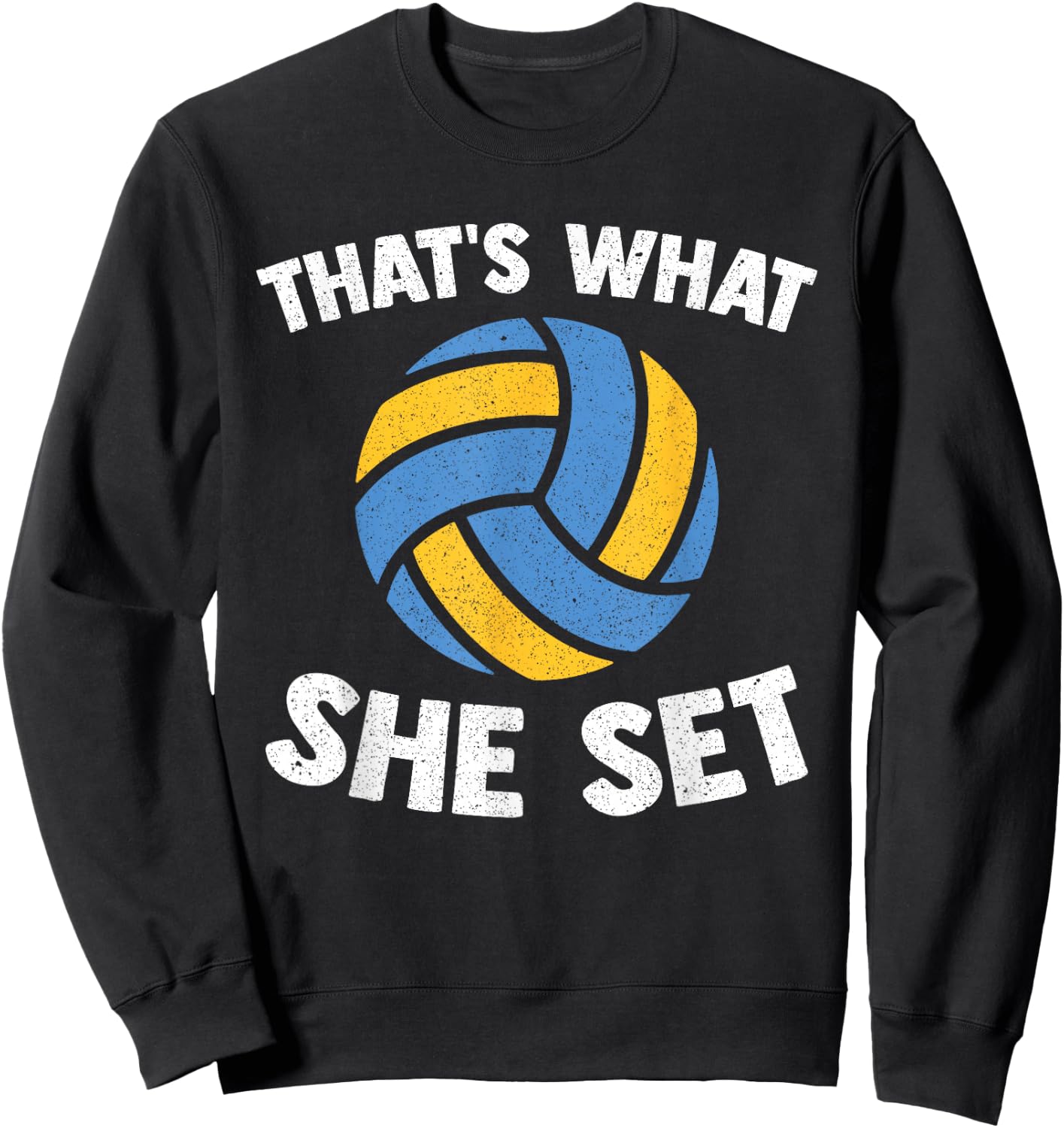 That's What She Set - Funny Beach Volleyball Sweatshirt - Sweatshirt | Black