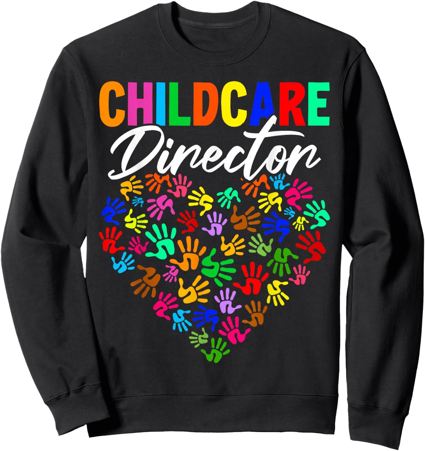 Cute Childcare Director Heart Sweatshirt - Sweatshirt | Black
