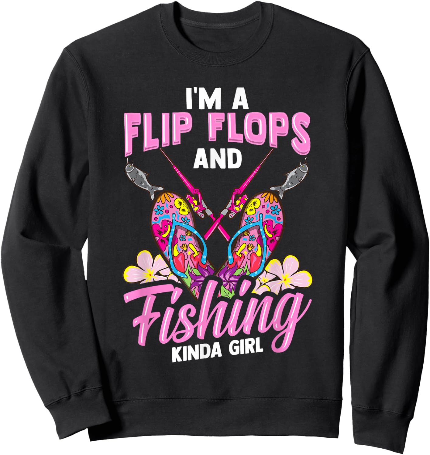 Flip Flops And Fishing Kinda Girl Women Fishing Sweatshirt - Sweatshirt | Black