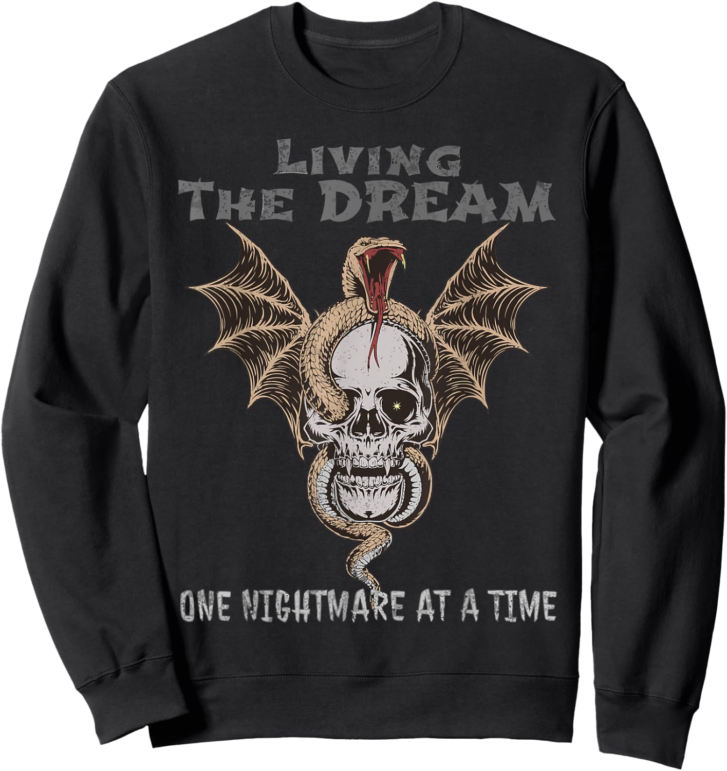 Living The Dream One Nightmare at a Time, Livin' Dream Funny Sweatshirt - Sweatshirt | Black