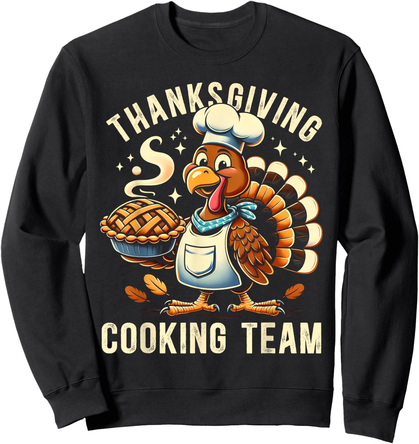 Thanksgiving Cooking Team Chef Turkey Funny Sweatshirt - Sweatshirt | Black