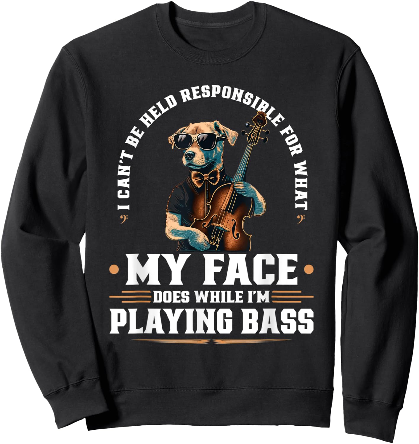 Upright Bass Player Face Quote, Jazz Dog Double Bass Fiddle Women Sweatshirt - Sweatshirt | Black