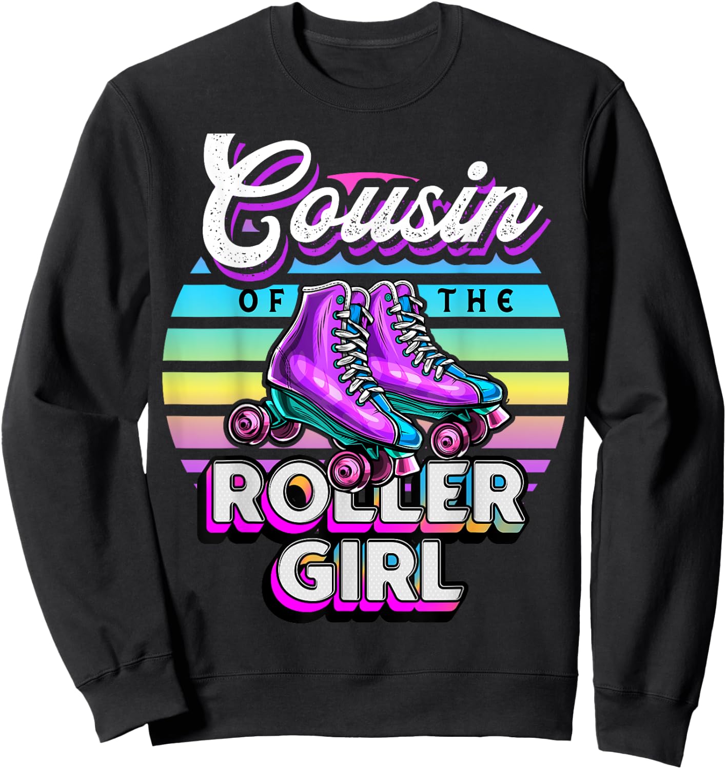 Cousin Roller Girl Roller Skating Birthday Matching Family Sweatshirt - Sweatshirt | Black