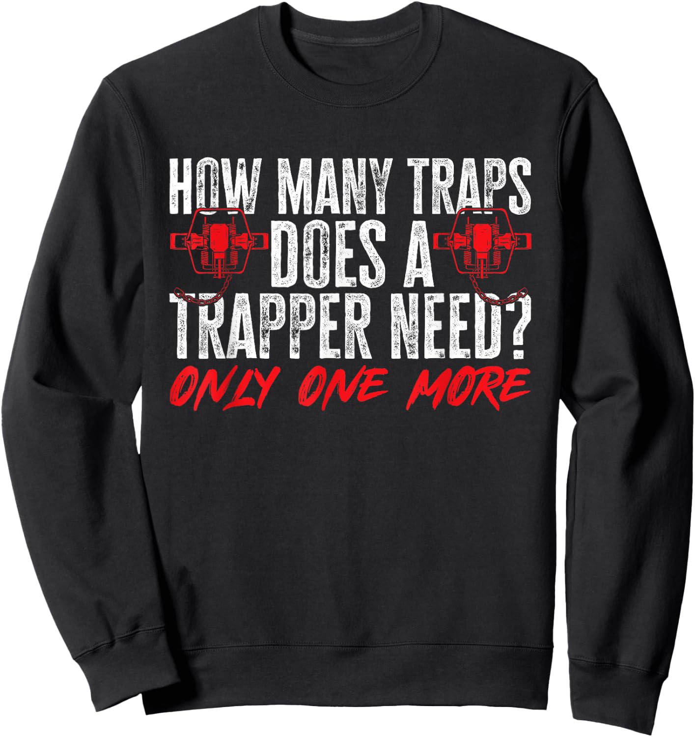 Trapping Trap Hunting Trapper Sweatshirt - Sweatshirt | Black