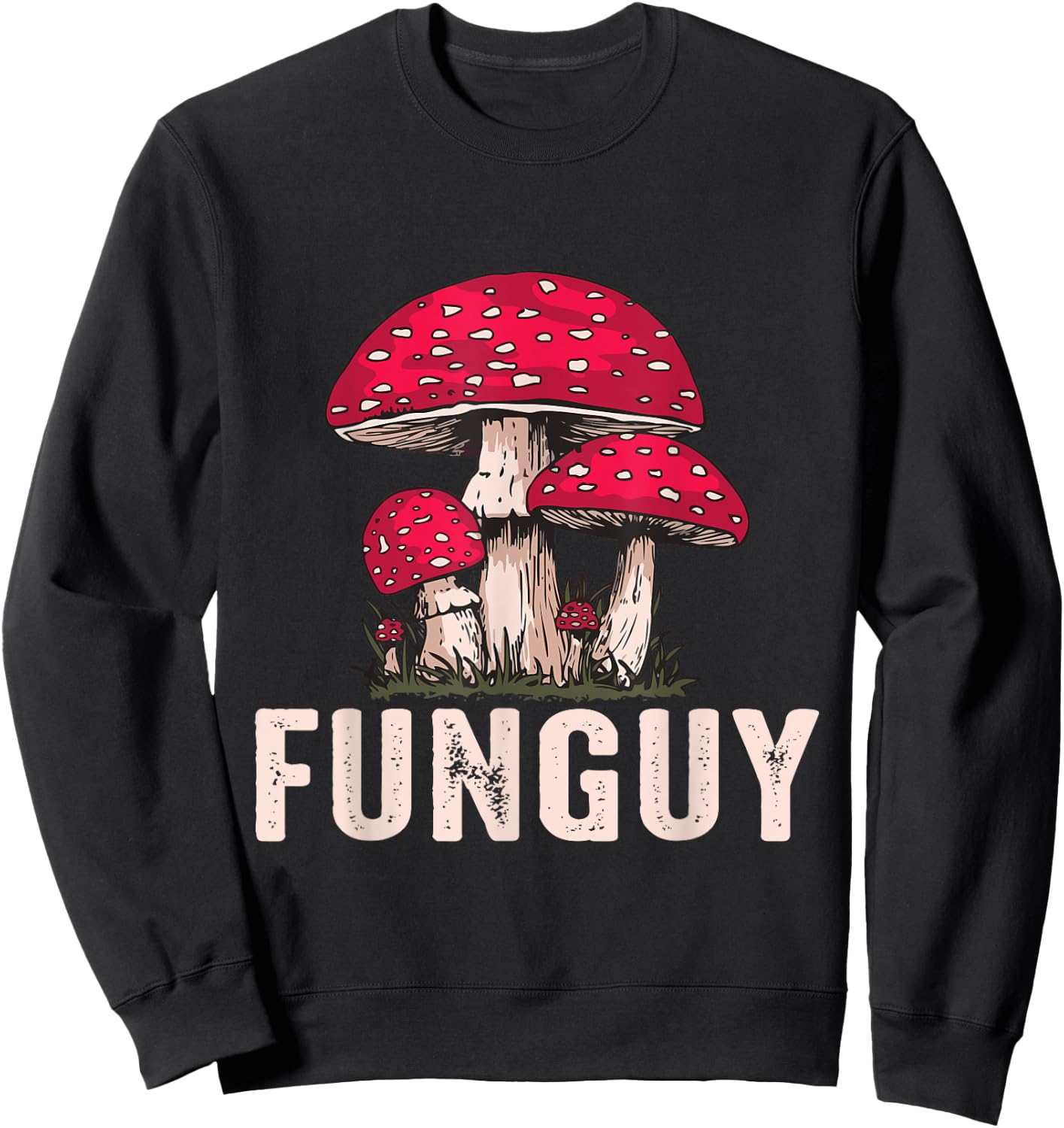 Fun Guy Funny Mushroom Sweatshirt - Sweatshirt | Black