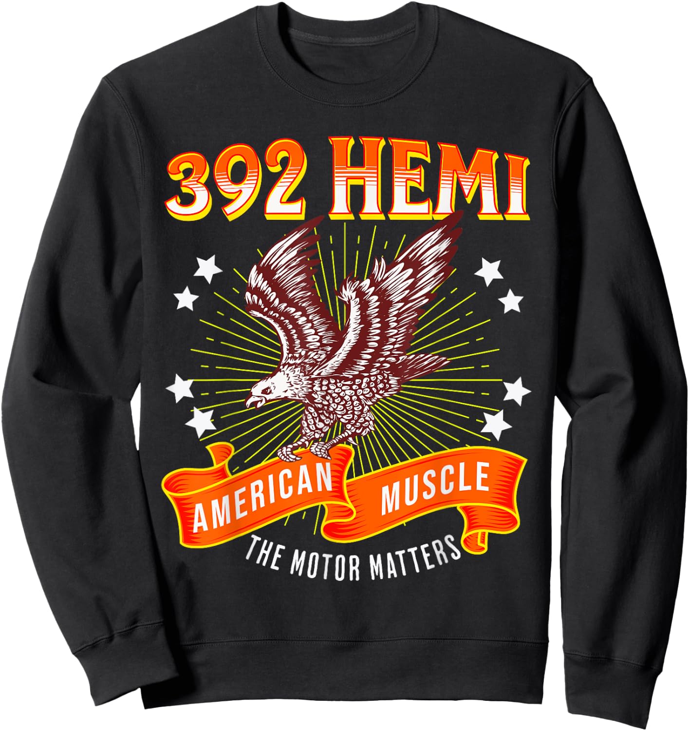 392 Hemi American Muscle Motor Matters Eagle Design Sweatshirt - Sweatshirt | Black