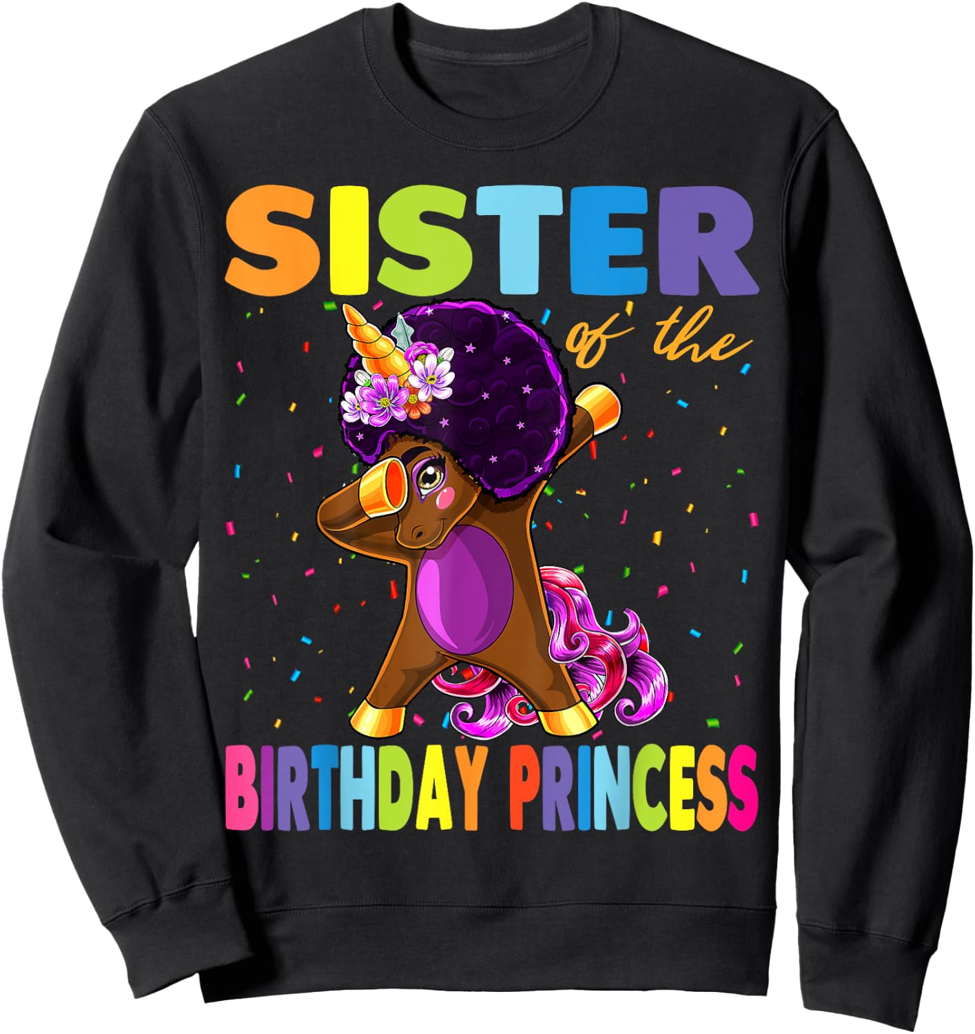 Dabbing Unicorn Afro Sister of the Birthday Princess Sweatshirt - Sweatshirt | Black