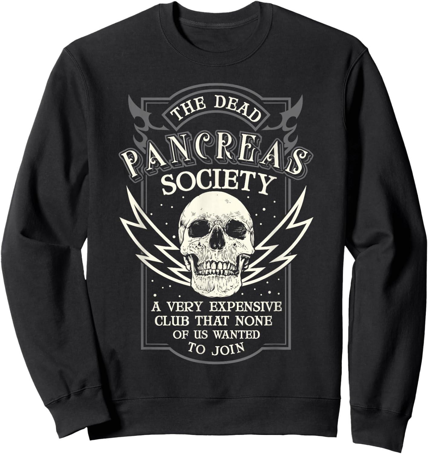 Dead Pancreas Society Type 1 Diabetes T1D Diabetic Awareness Sweatshirt - Sweatshirt | Black